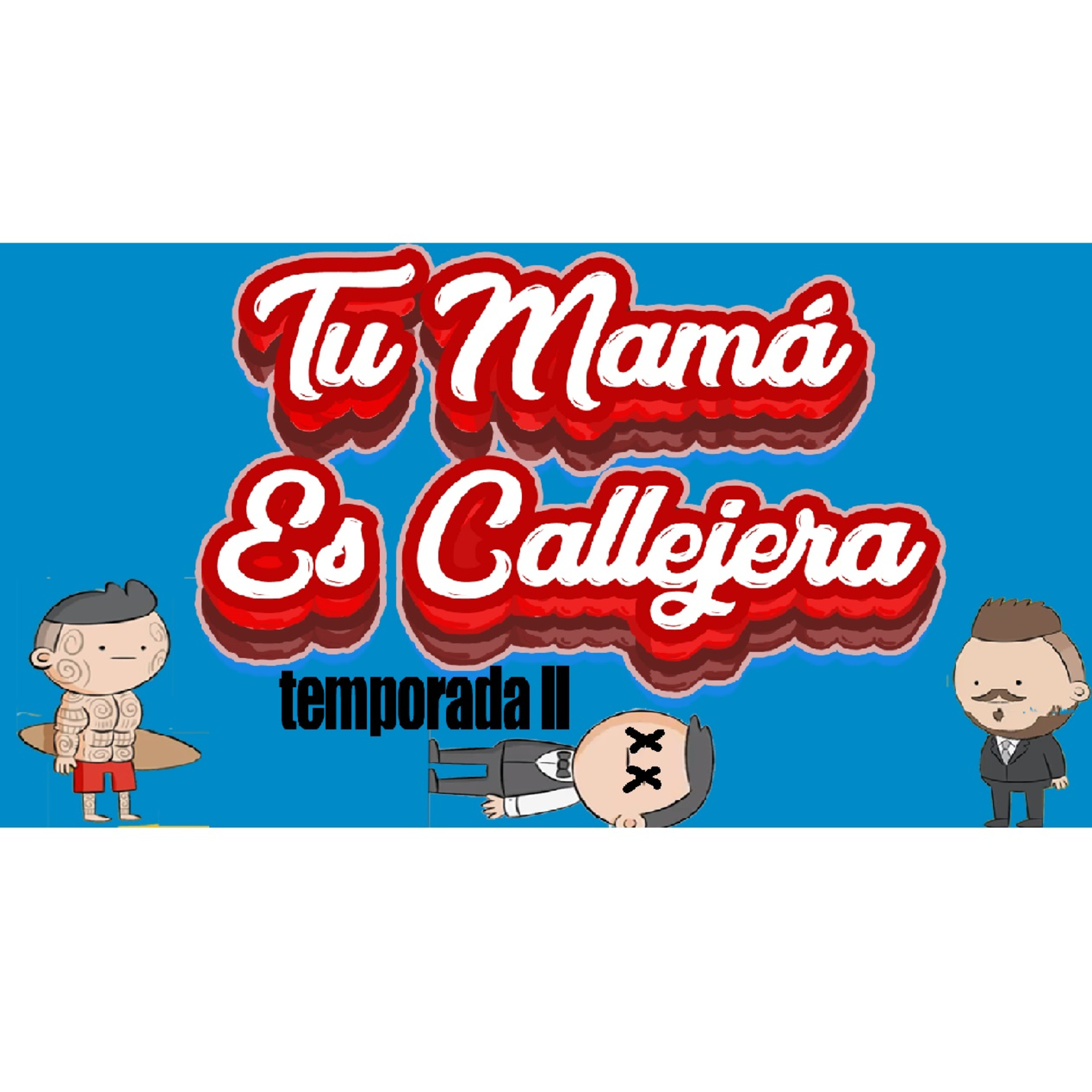 TU MAMÁ ES CALLEJERA