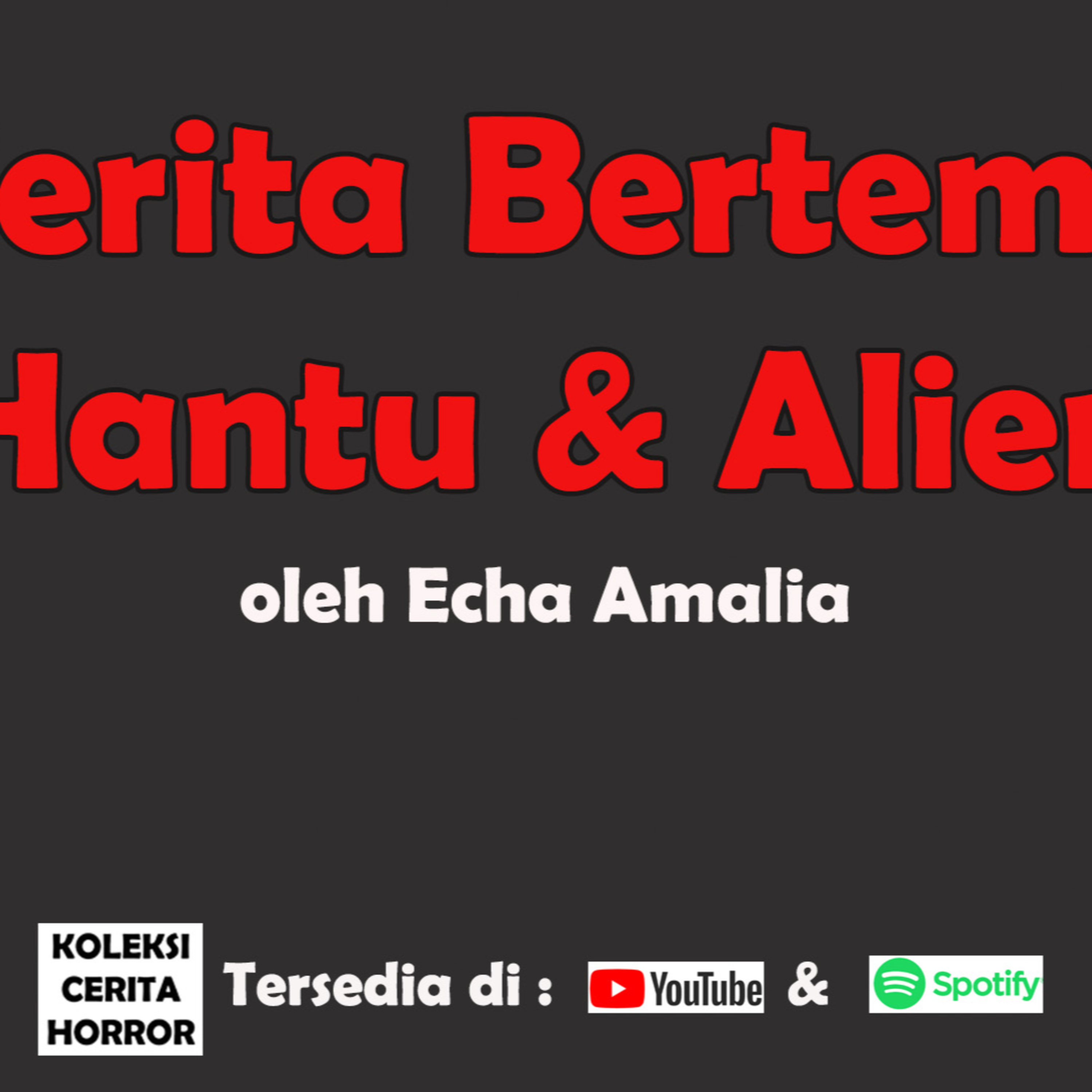 Cerita Bertemu Hantu dan Alien
