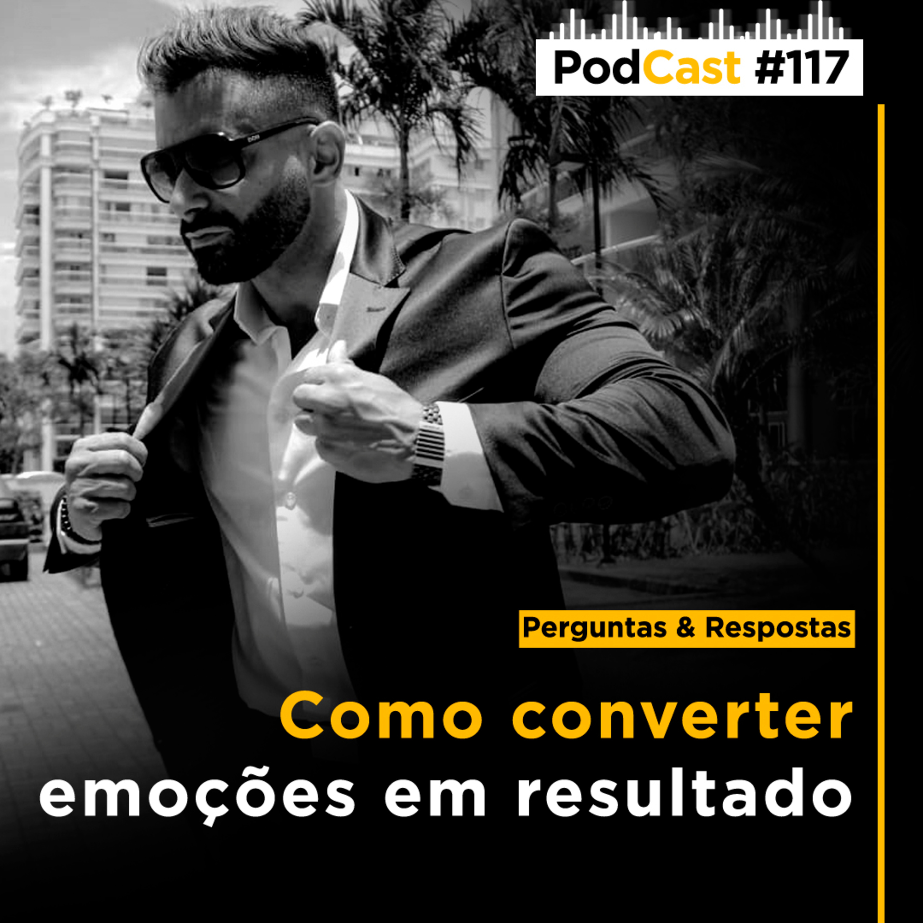 #117 - Como converter emoções em resultado episode artwork