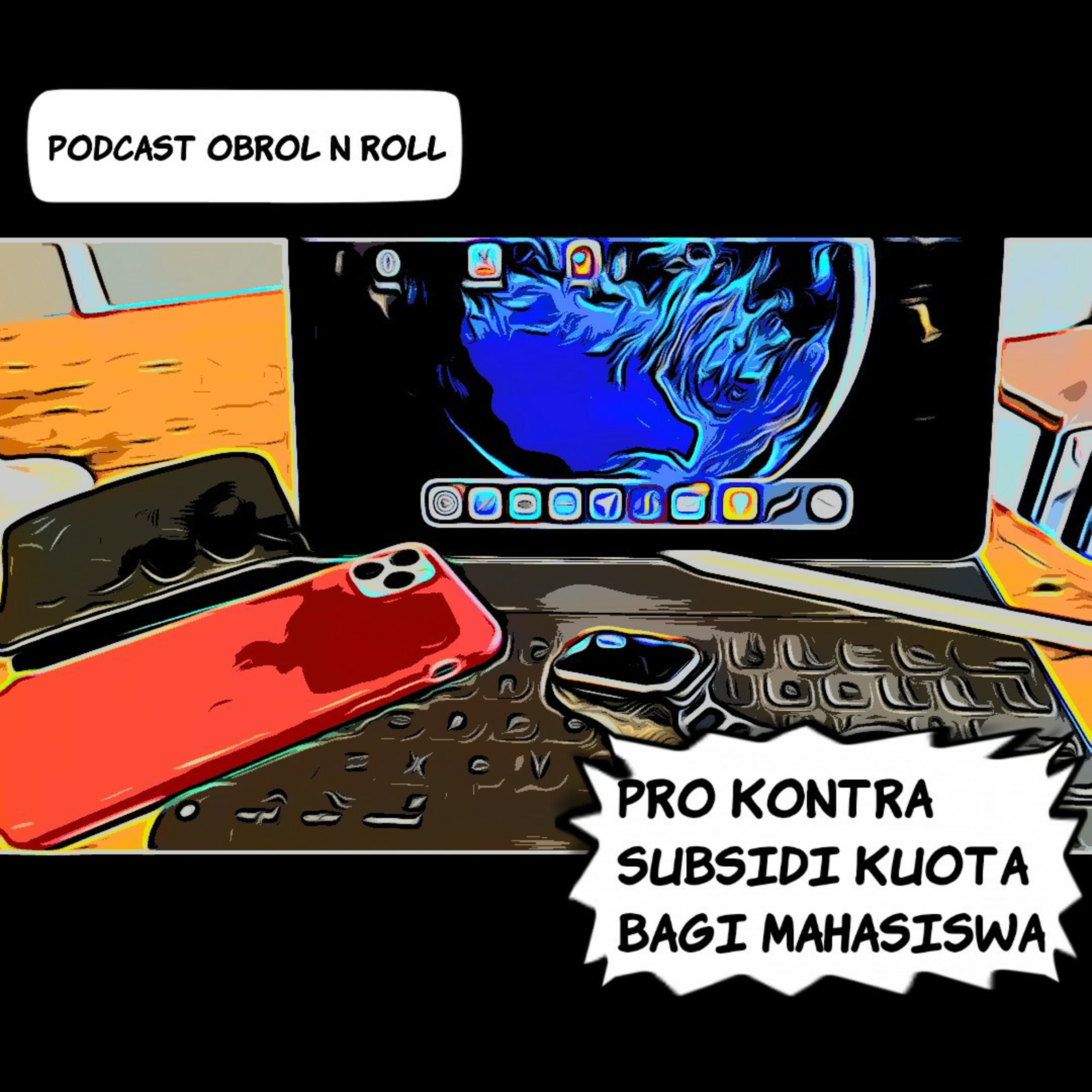 SEASON #3 : Pro Kontra Subsidi Kuota Bagi Mahasiswa episode artwork