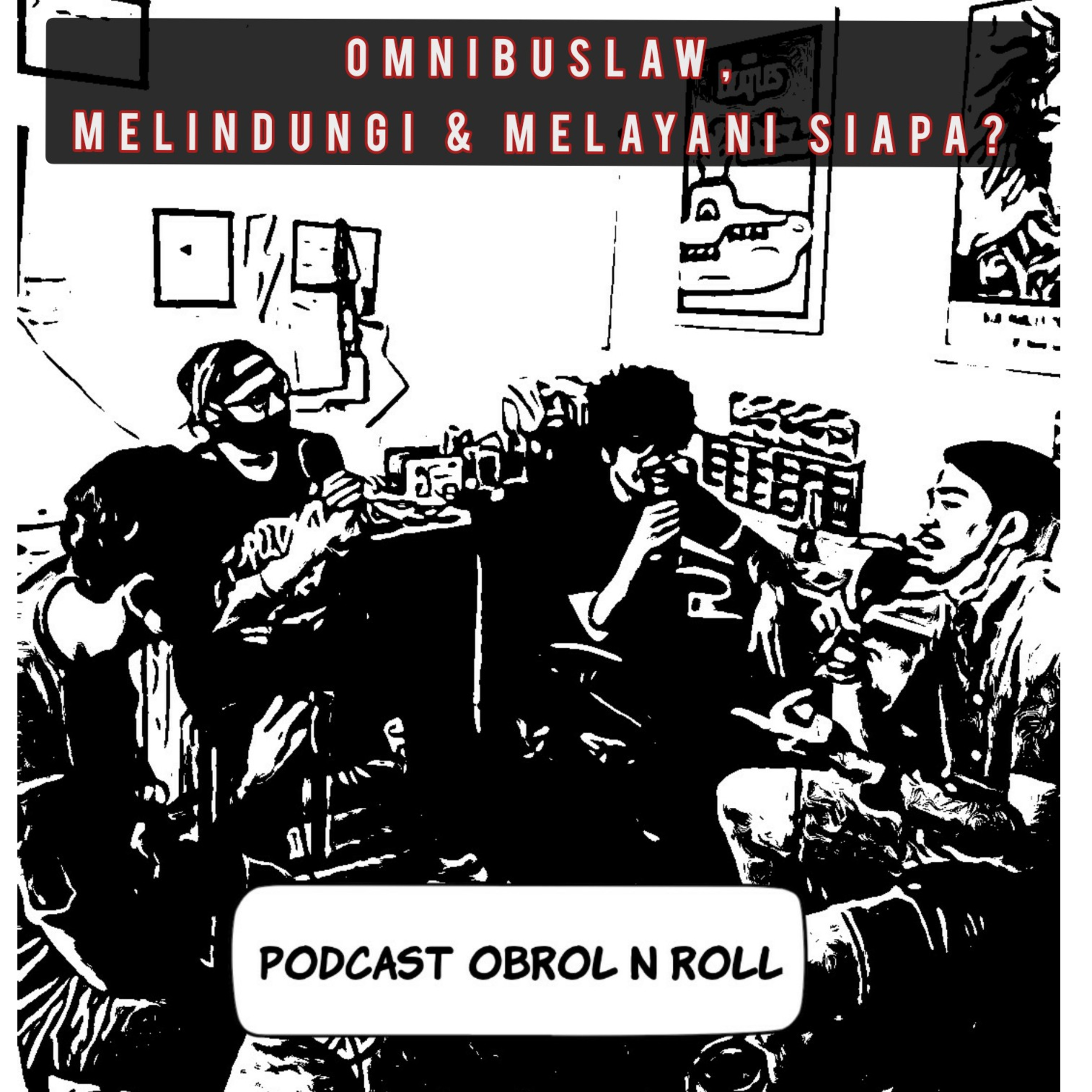 SEASON #3 : Omnibus Law, Melindungi & Melayani Siapa? episode artwork