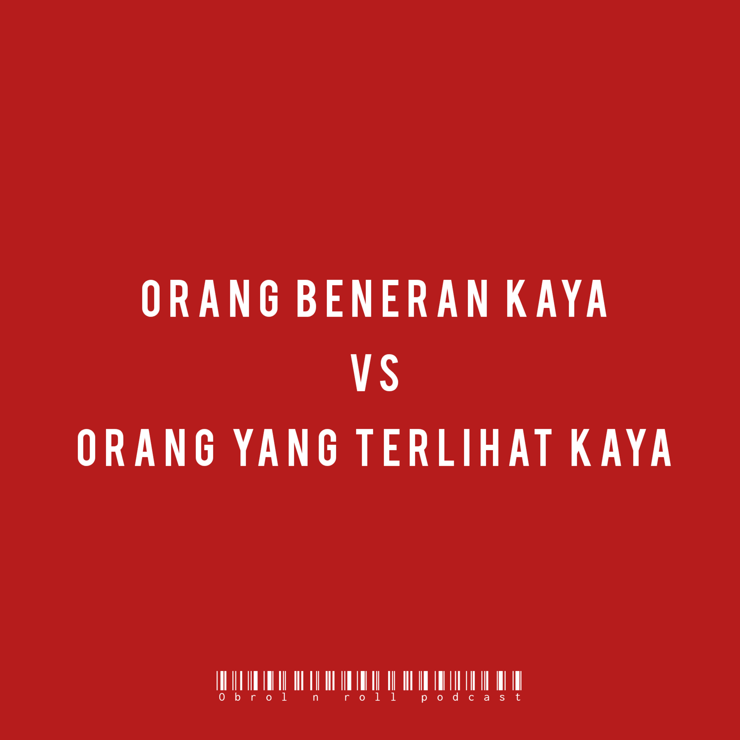 Orang Beneran Kaya vs Orang Yang Terlihat Kaya episode artwork