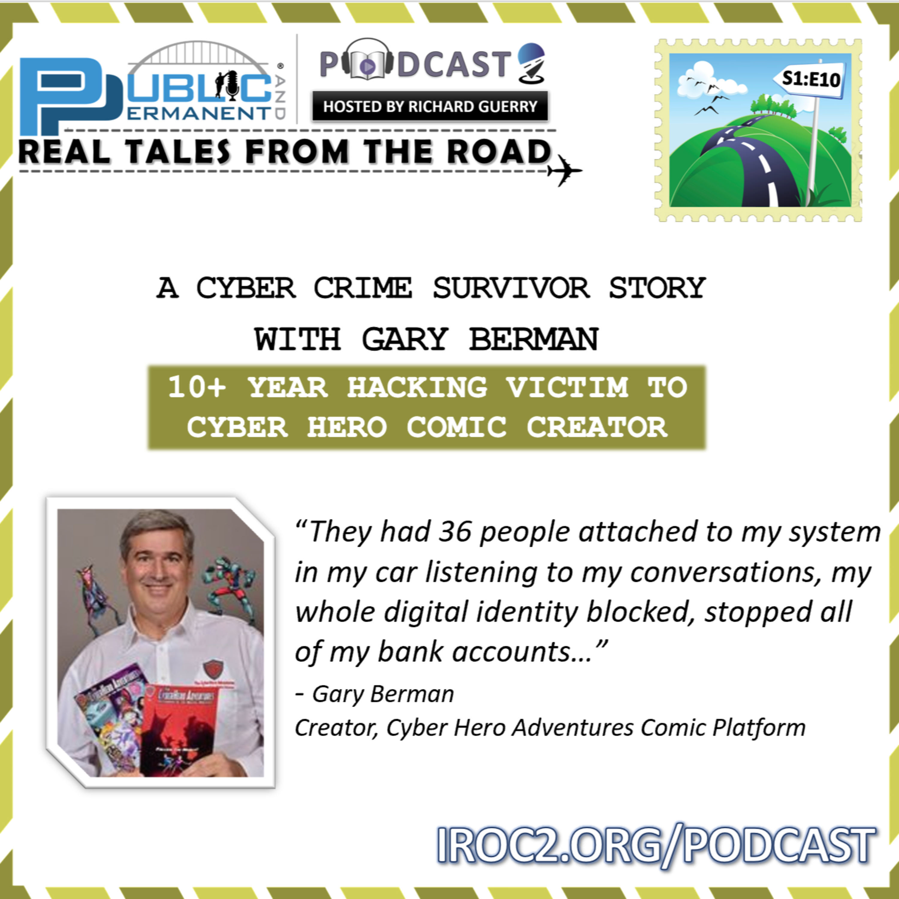 S1:E10 - A Cyber Crime Survivor Story: 10+ Year Hacking Victim To Cyber Hero Comic Creator