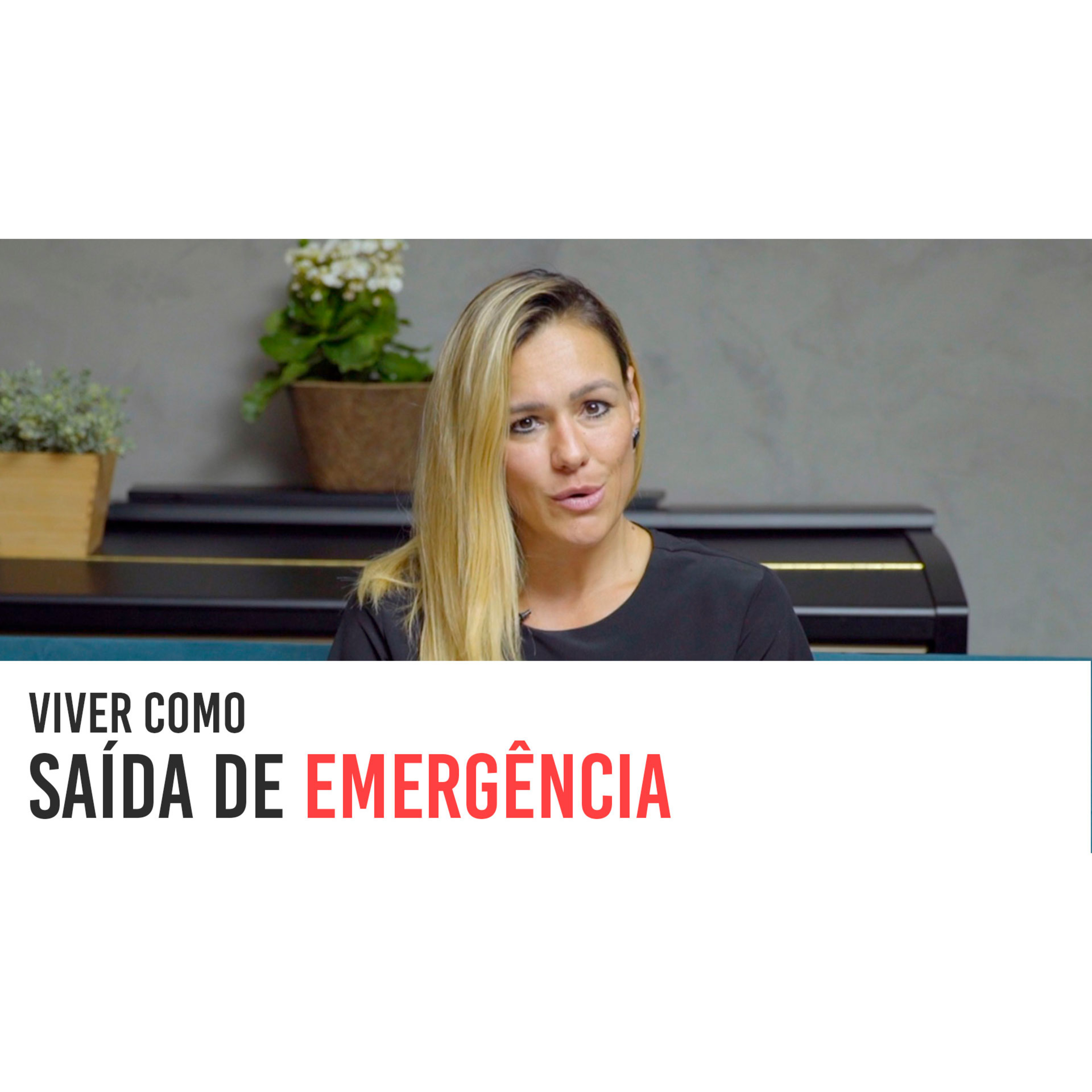 VIVER BUSCANDO A SAÍDA DE EMERGÊNCIA por Marcela Prado
