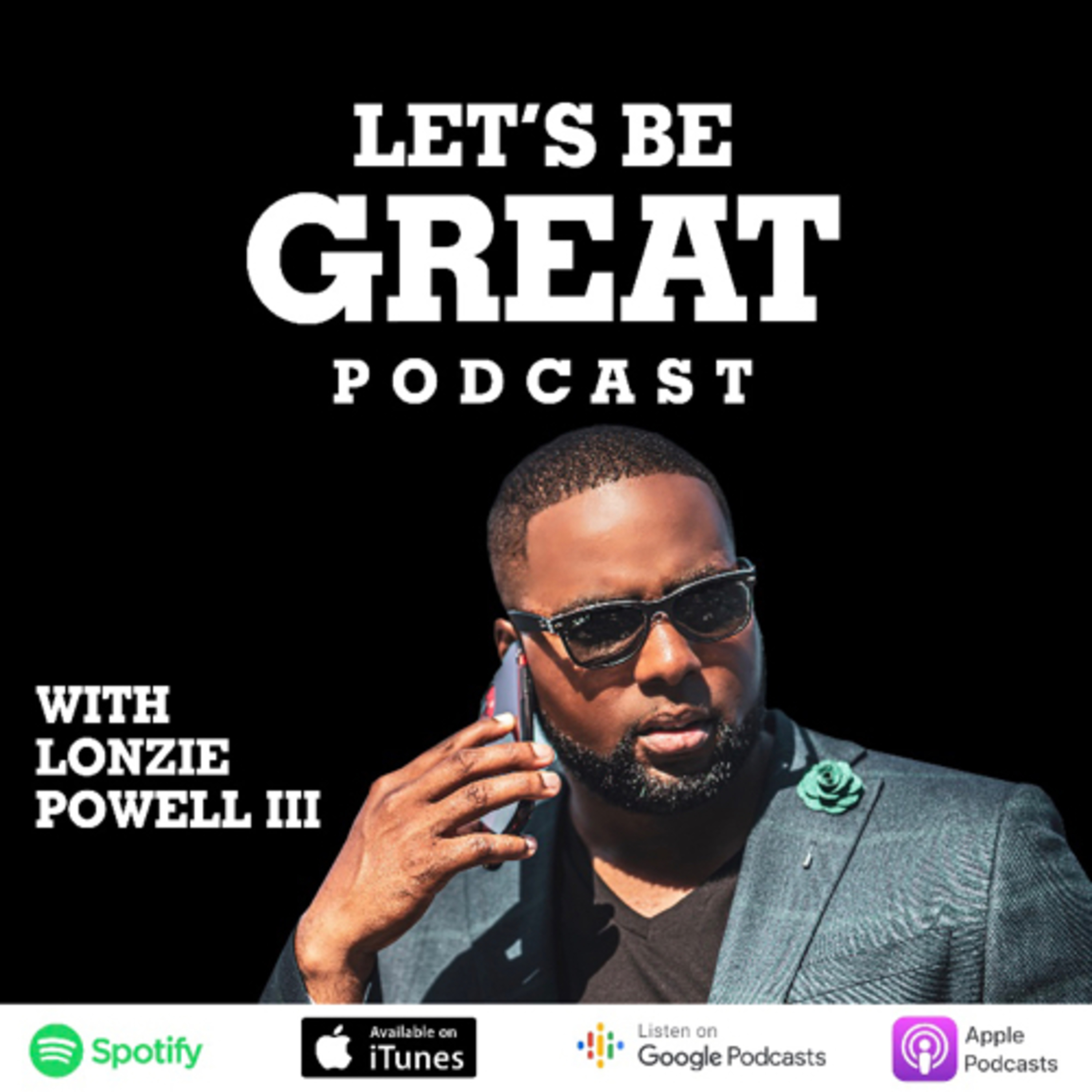 Let’s Be Great Podcast.