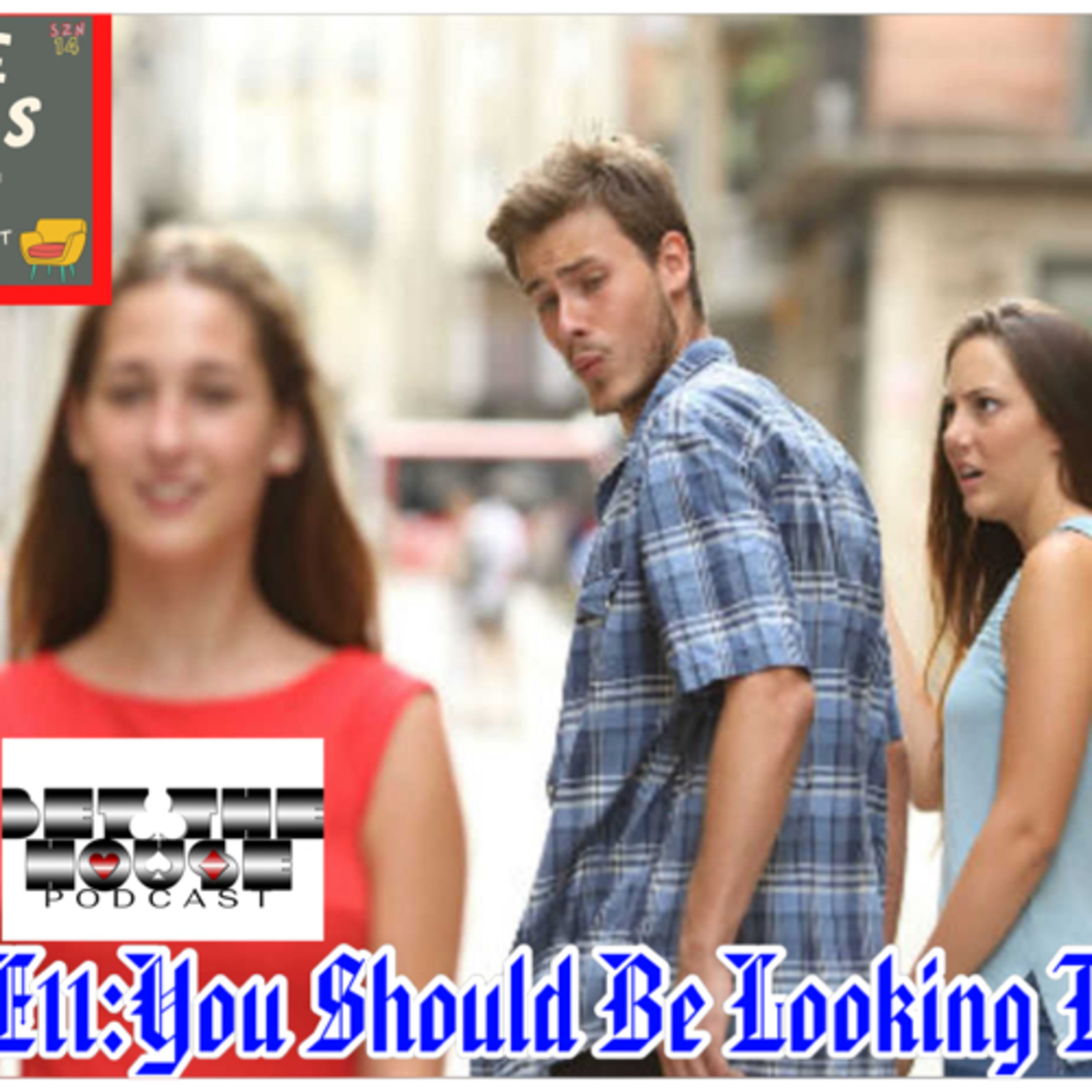 S8E11:You Should Be Looking Too (Ft Ms Chan Of She Gets It Podcast) episode artwork