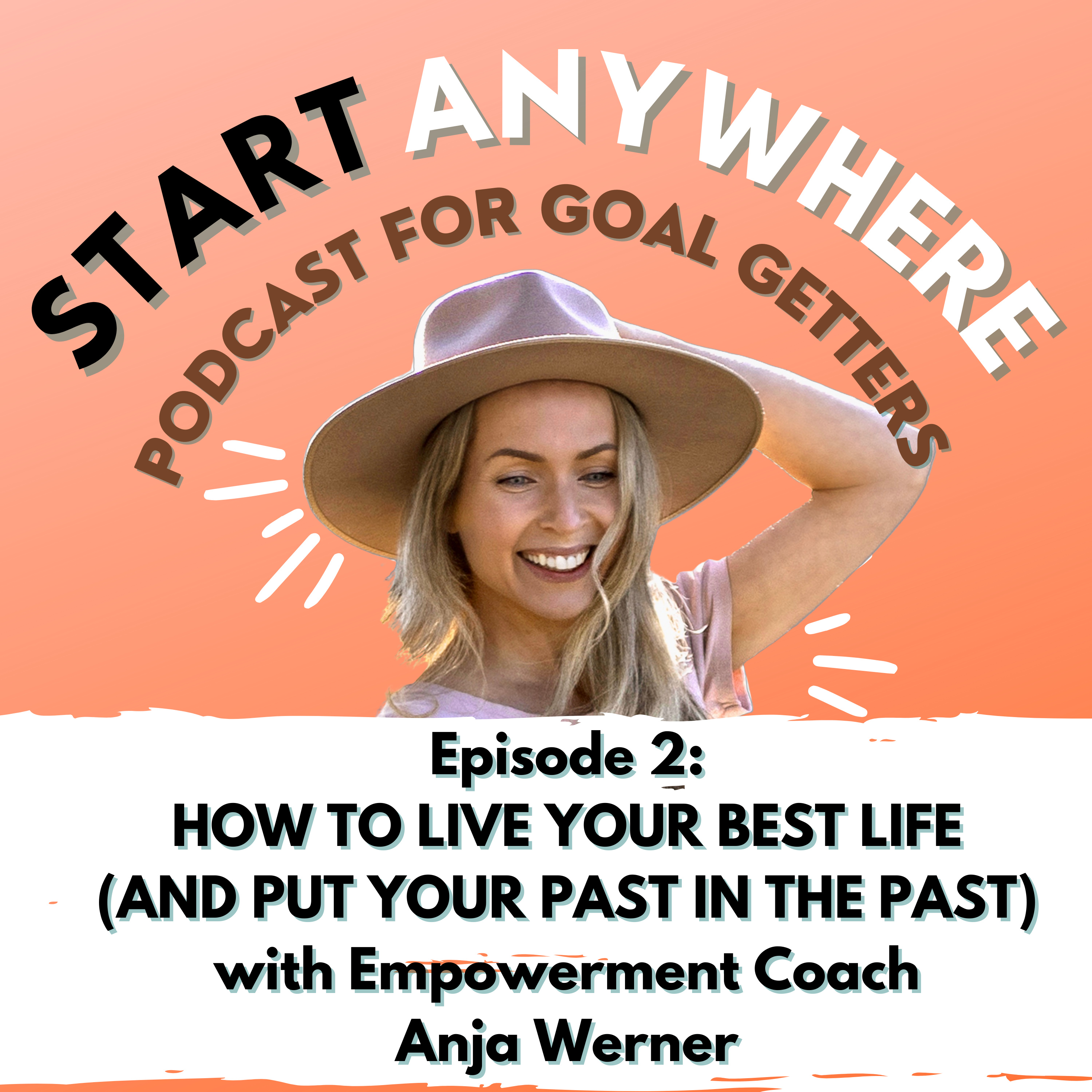 Start Anywhere: Podcast for Goal Getters