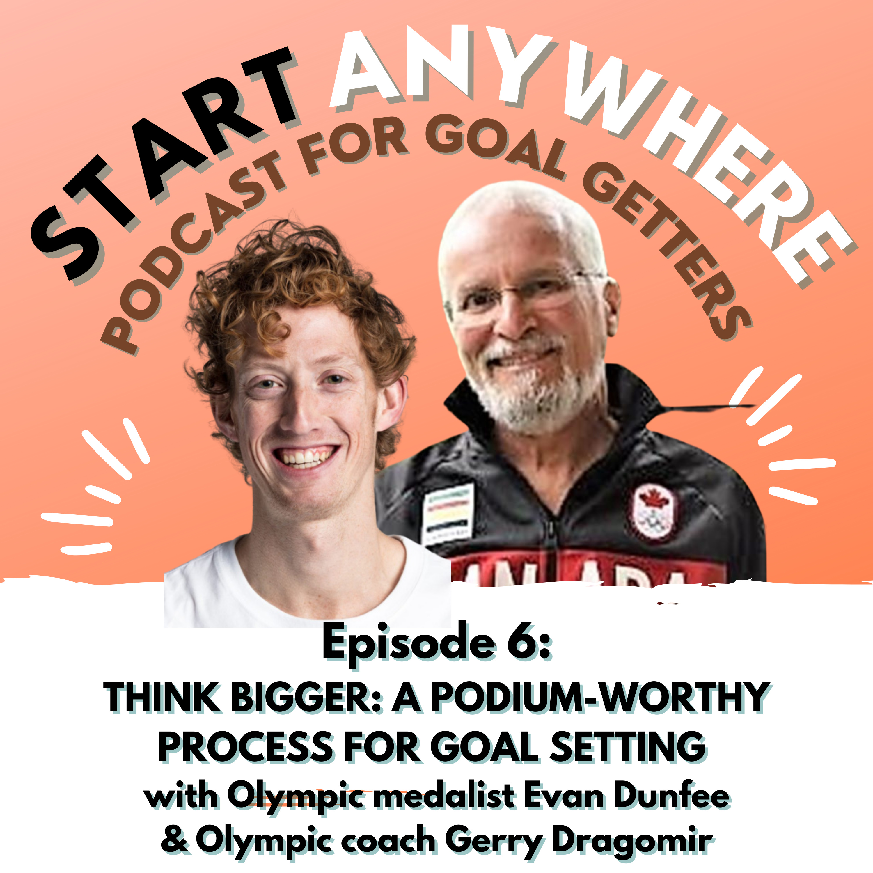 Start Anywhere: Podcast for Goal Getters