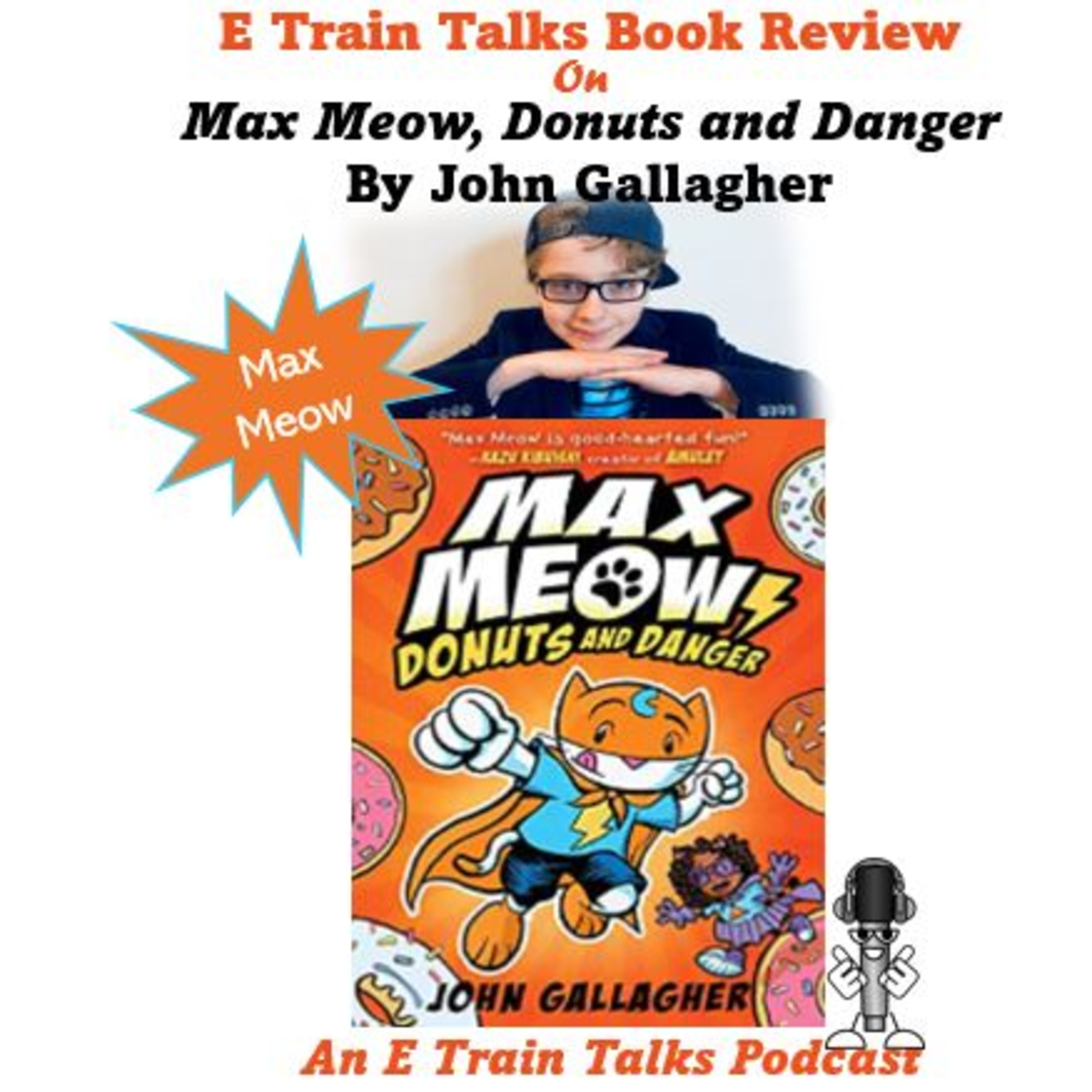 My Book Review of "Max Meow, Donuts and Danger" by John Gallagher! episode artwork