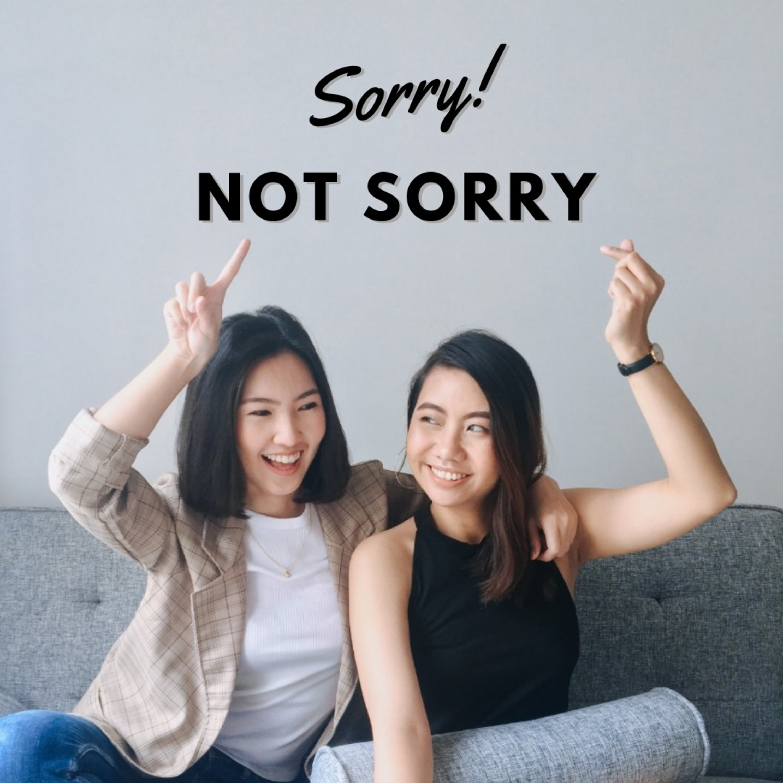 sorry! not sorry