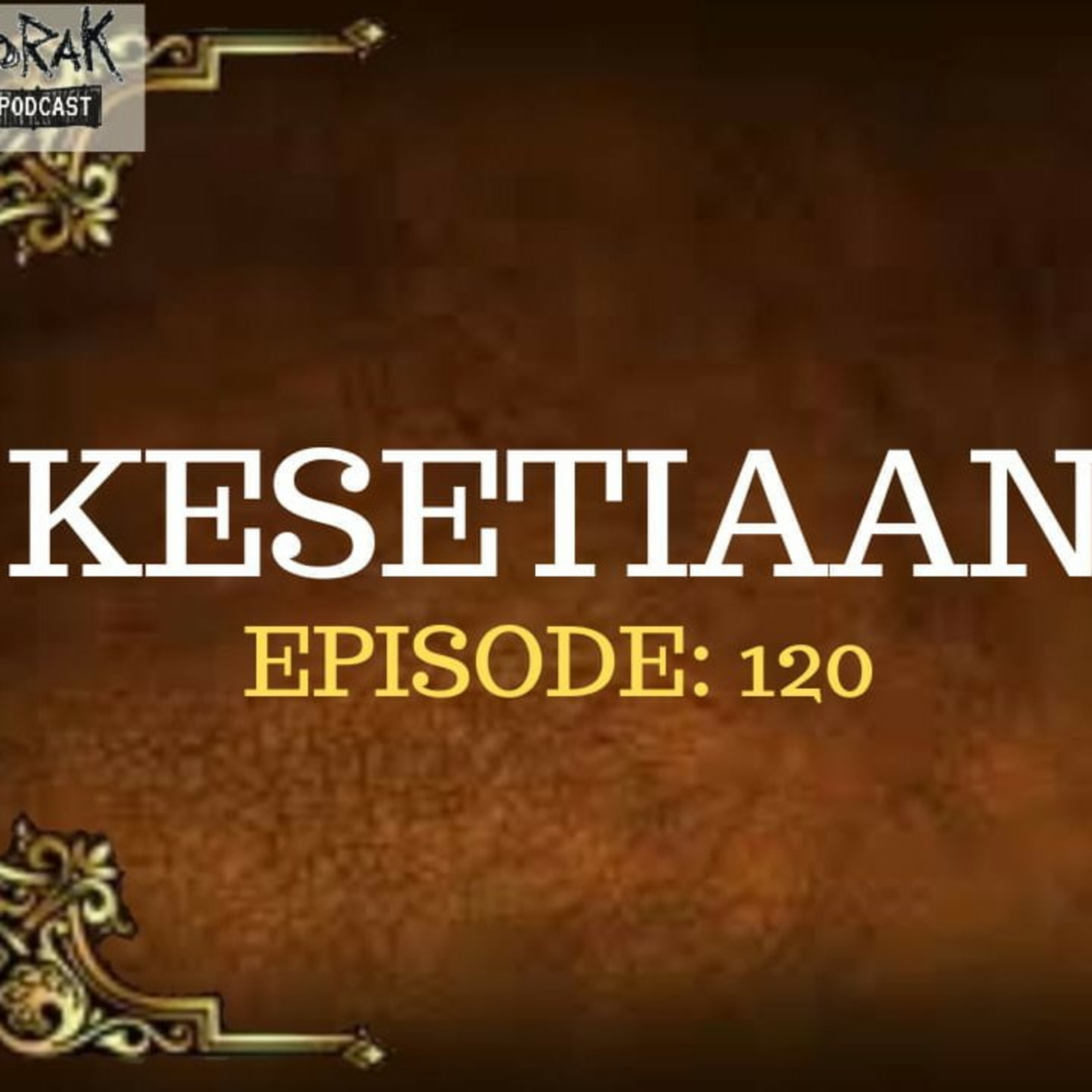 Ep. 120 Kesetiaan Melayu episode artwork
