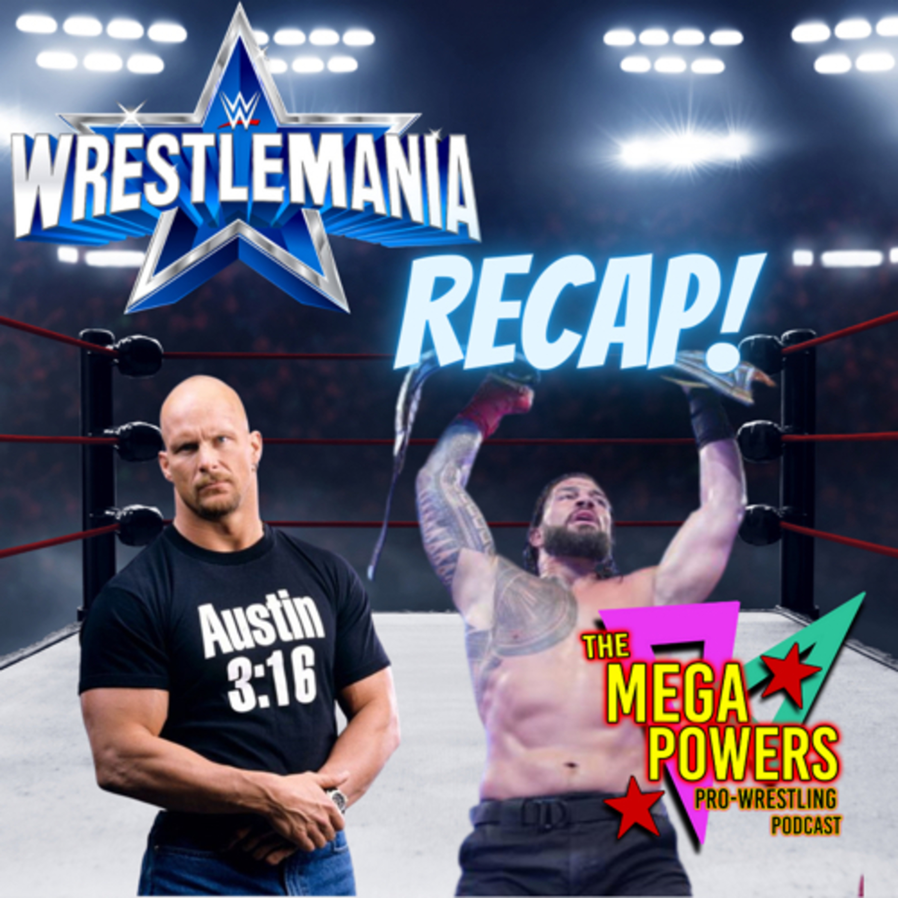 The Mega Powers Pro Wrestling Podcast