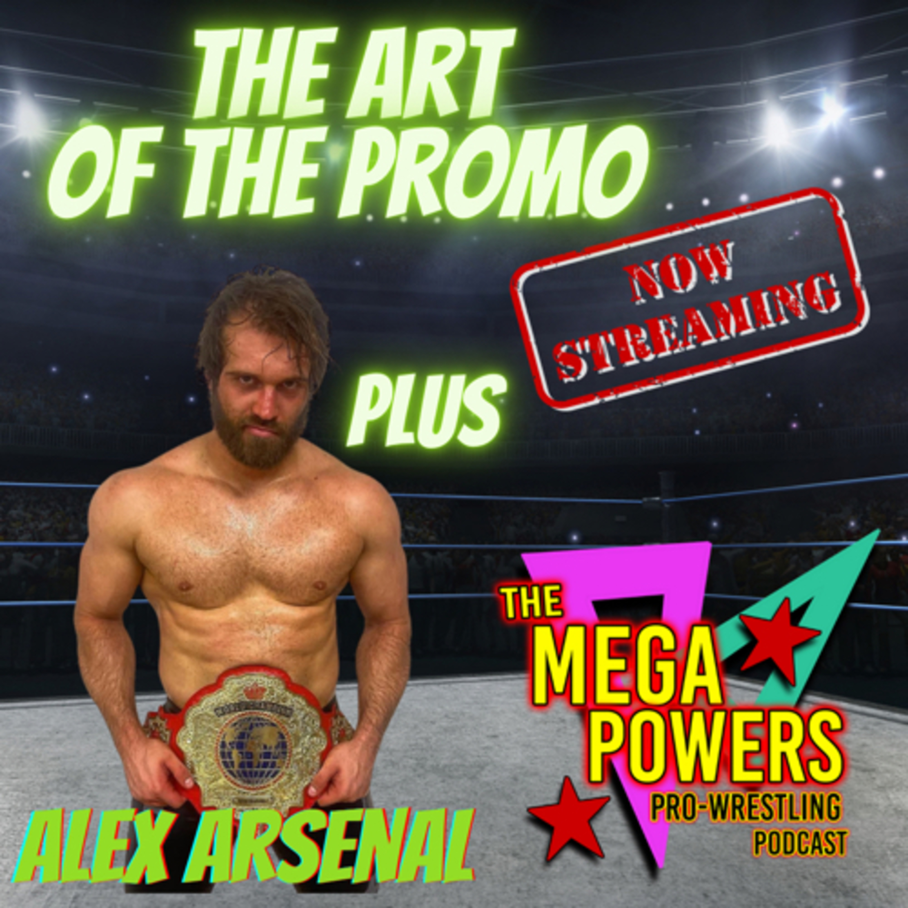 The Mega Powers Pro Wrestling Podcast