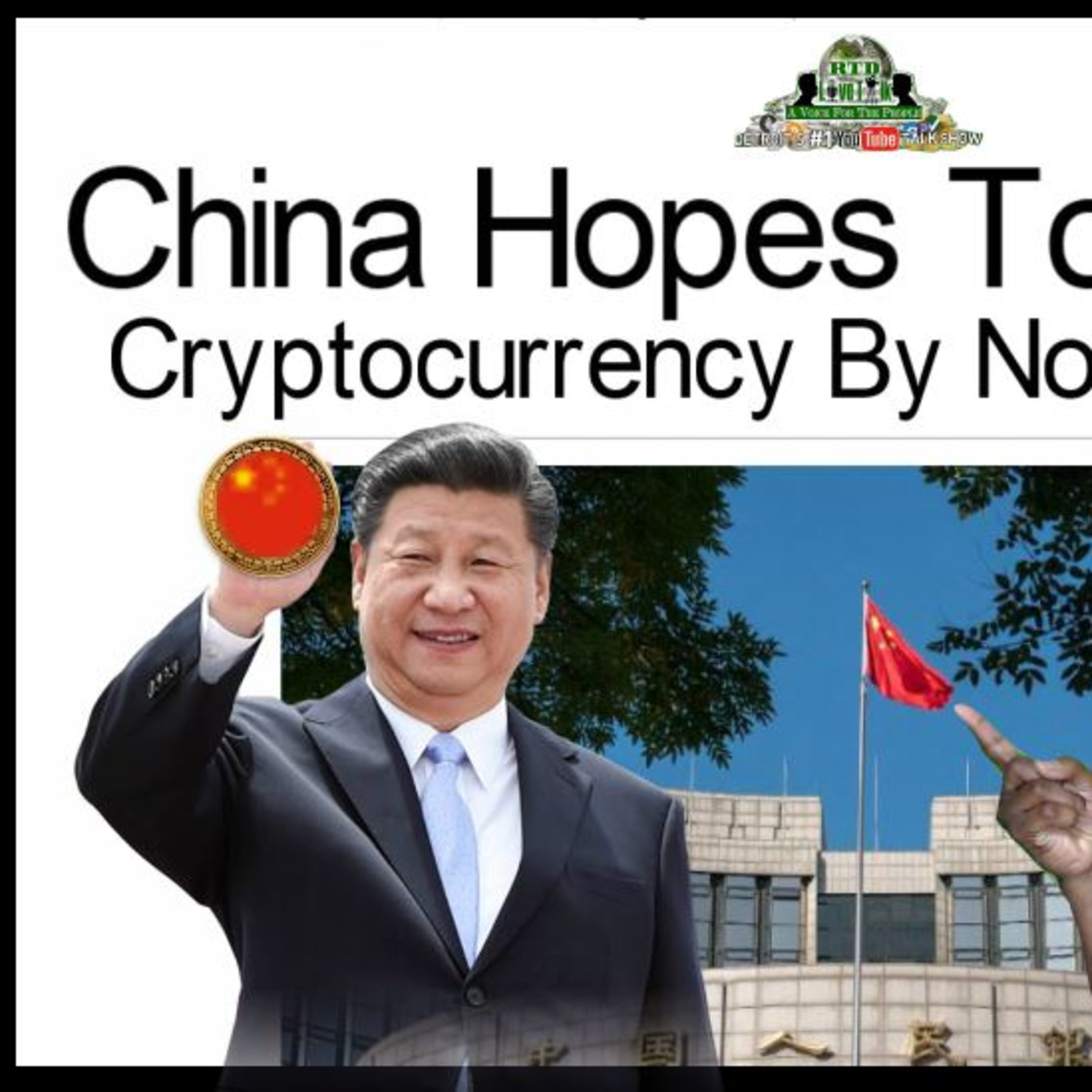 China Hopes To Launch Cryptocurrency By 11/11/19 - RTD Live Talk w/ Mike