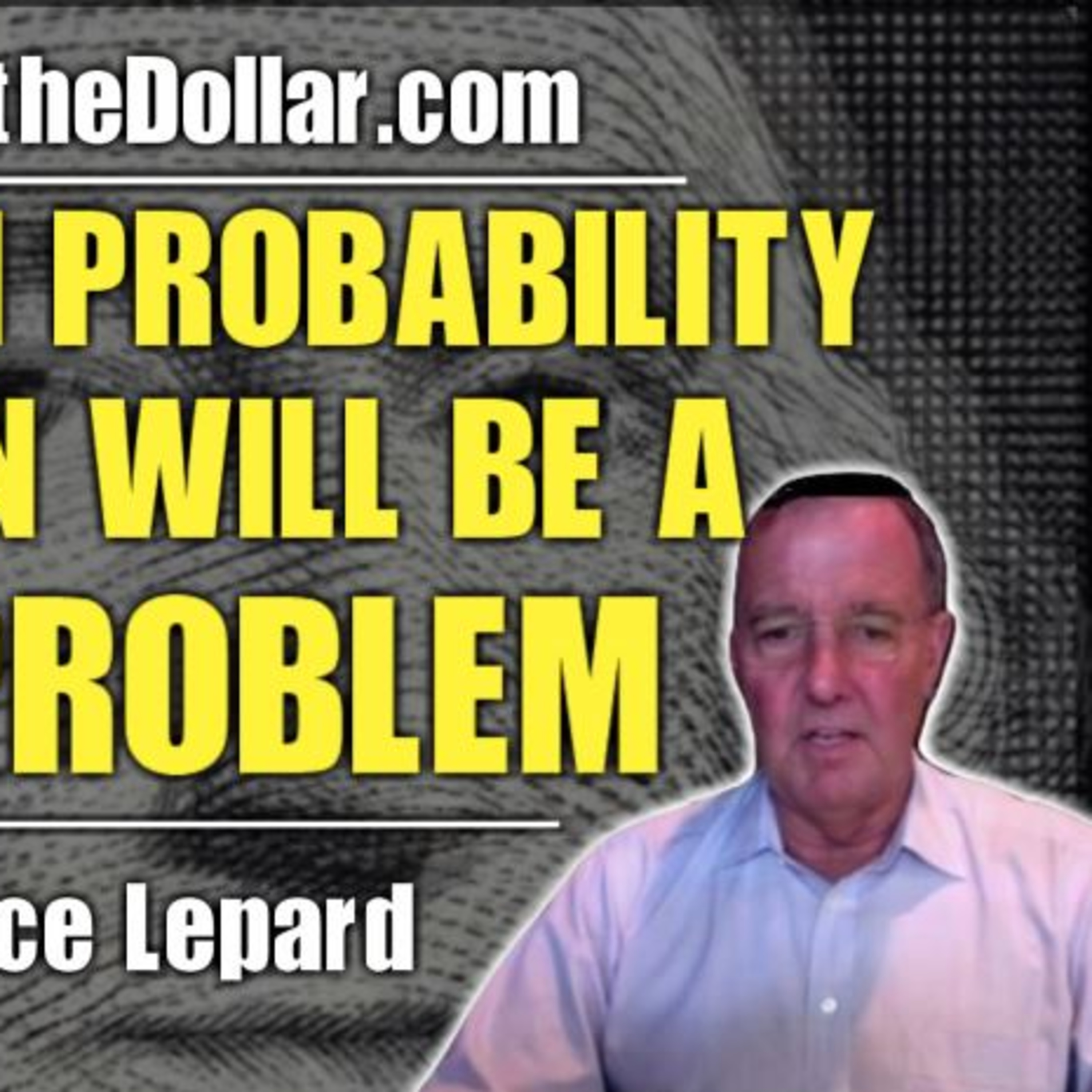 It's A High Probability Inflation Will Be A Real Problem w/ Lawrence Lepard episode artwork