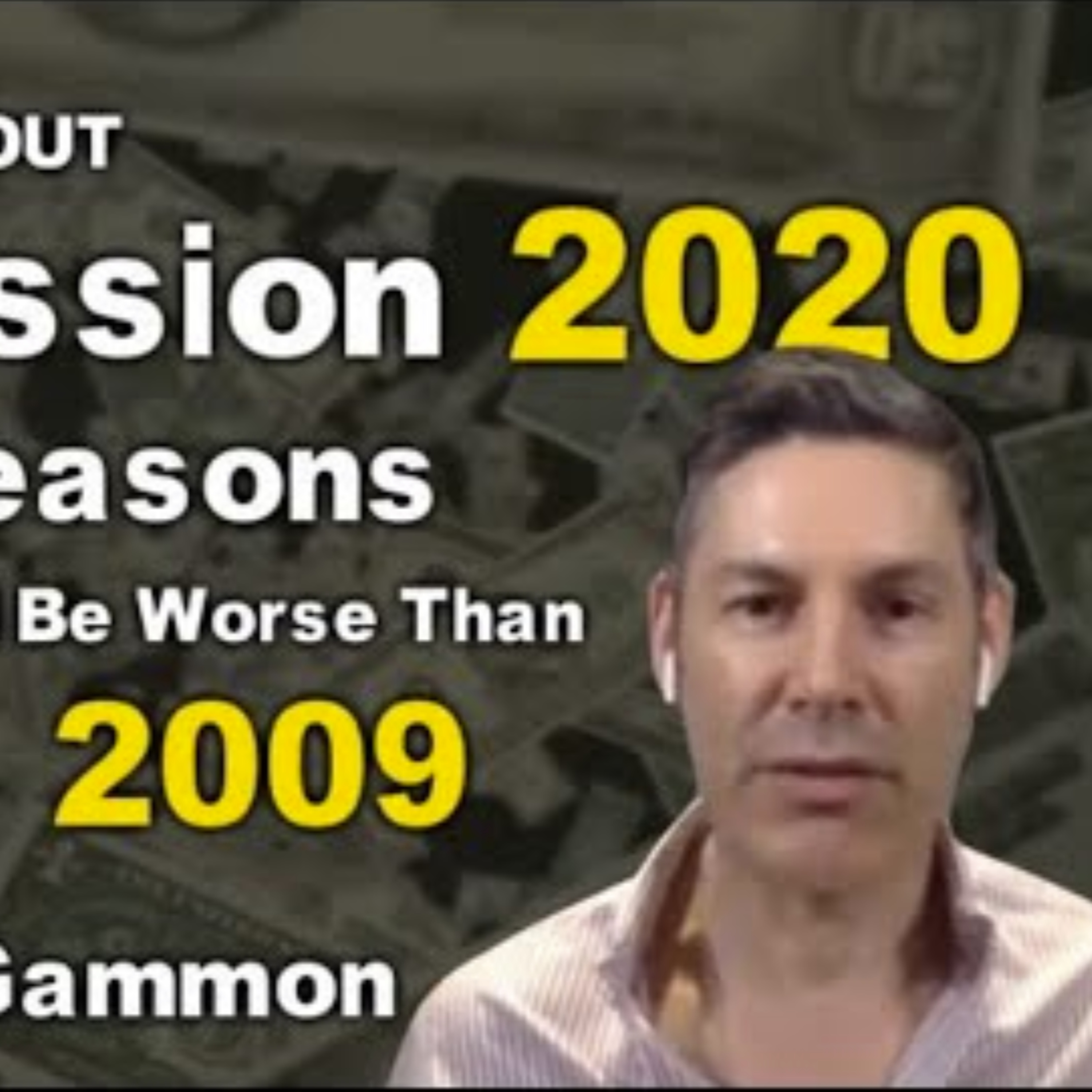 RECESSION 2020: Five Reasons It Will Be WORSE Than 2009 w/ George Gammon episode artwork
