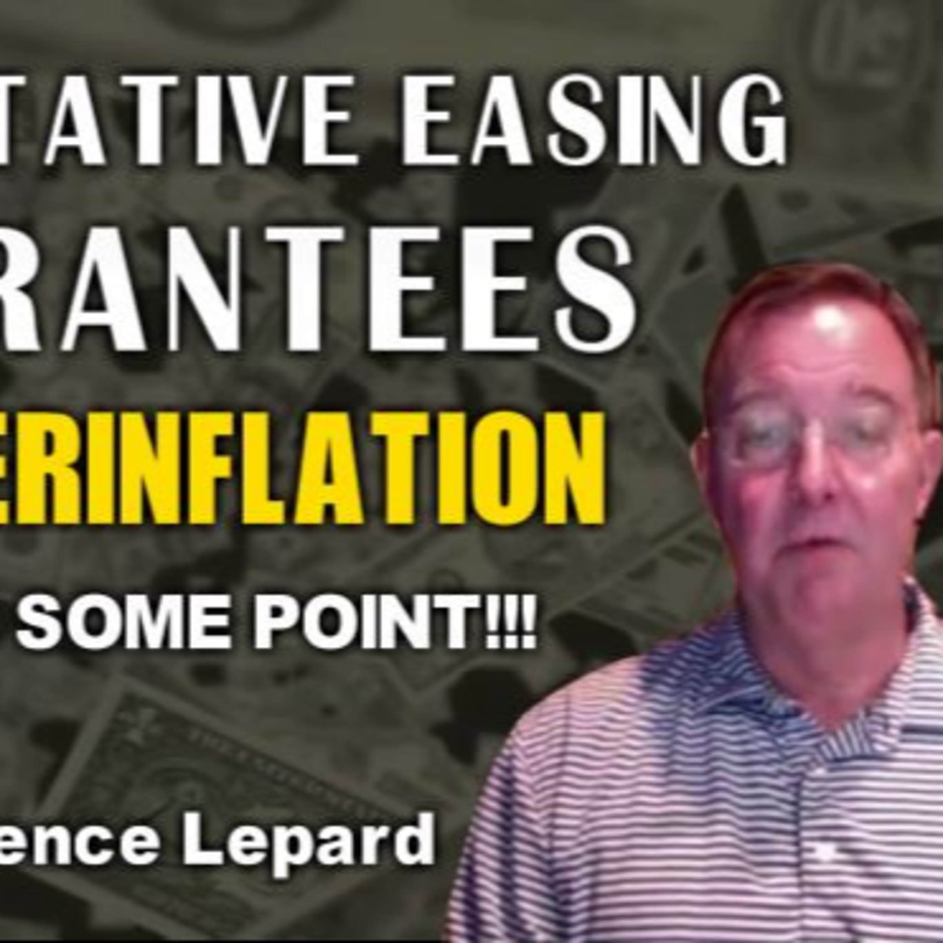 Lawrence Lepard: The New Quantitative Easing Guarantees Hyperinflation At Some Point episode artwork