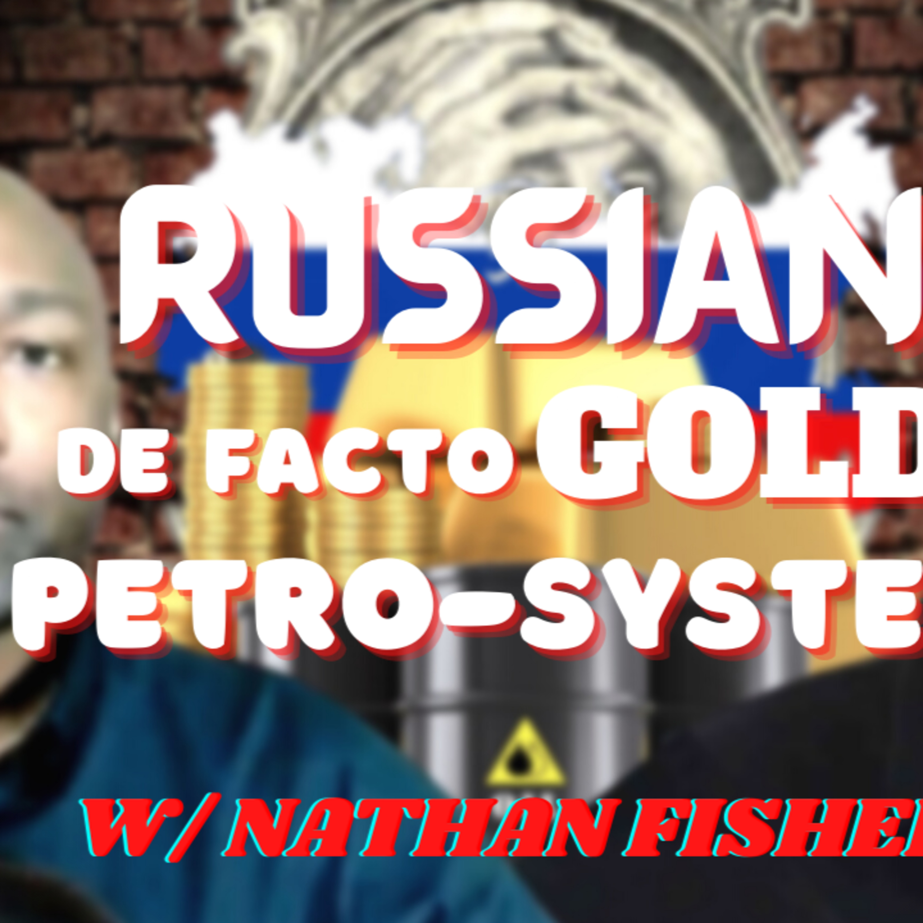 What's the Real Price of Oil? Russia Requires Payment In Rubles or Gold, Not Dollars w/ Nate Fisher