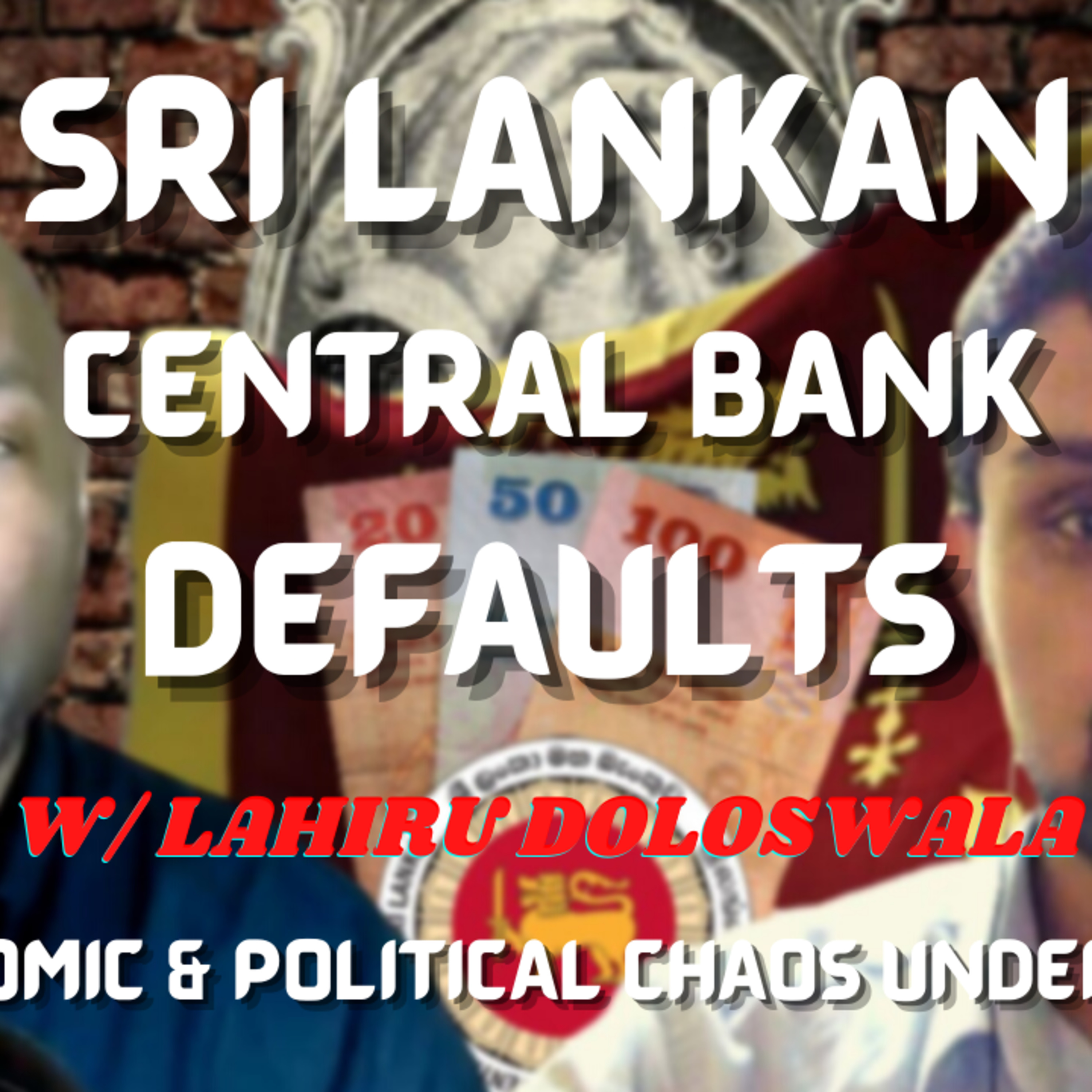 (Pt. 1) Critical Moment For Sri Lanka | Central Bank Defaults After 70 Years w/ Lahiru Doloswala episode artwork