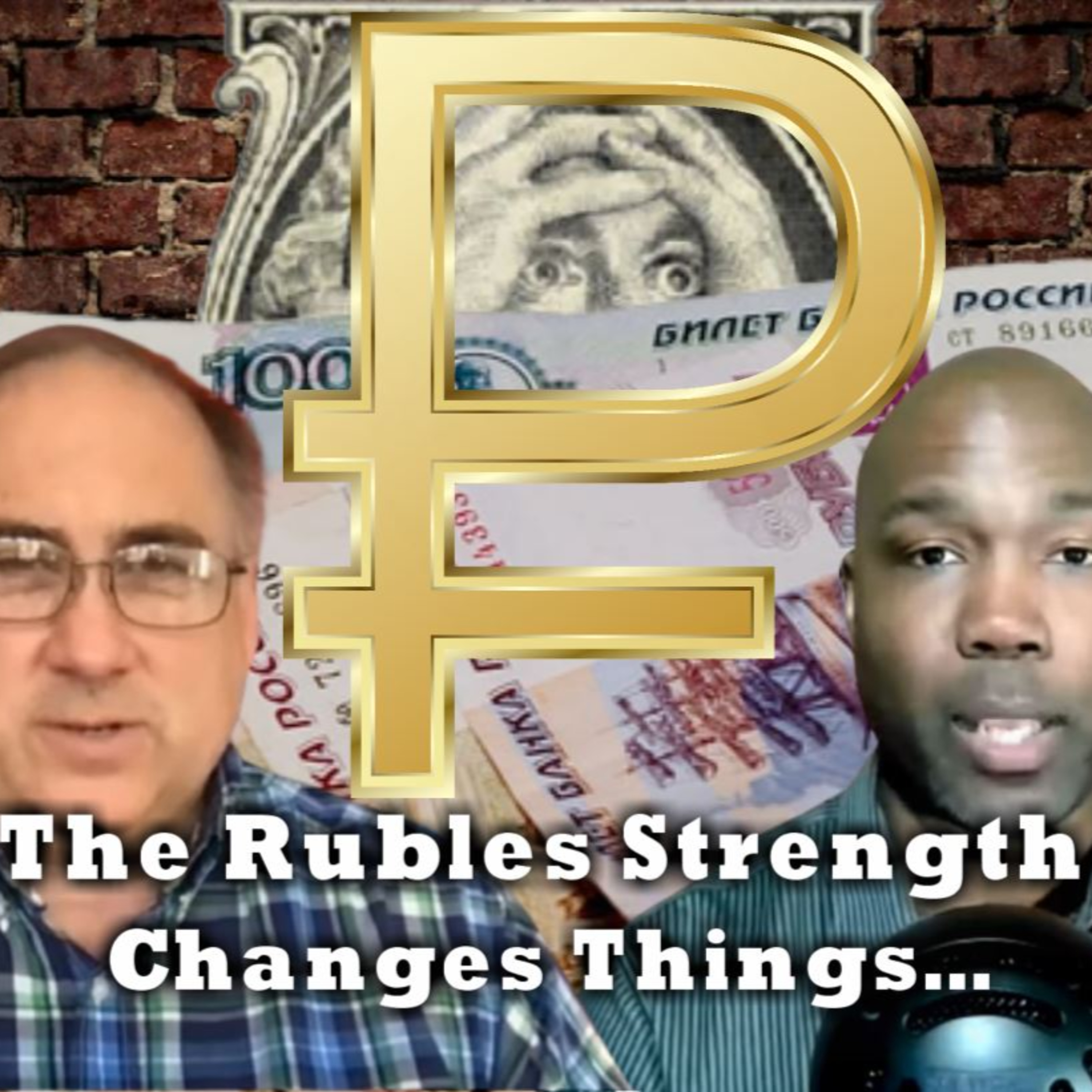 The Russian Rubles Strength Signals A Changing in the Monetary Guard w/ Dr. Quinton Hennigh  episode artwork
