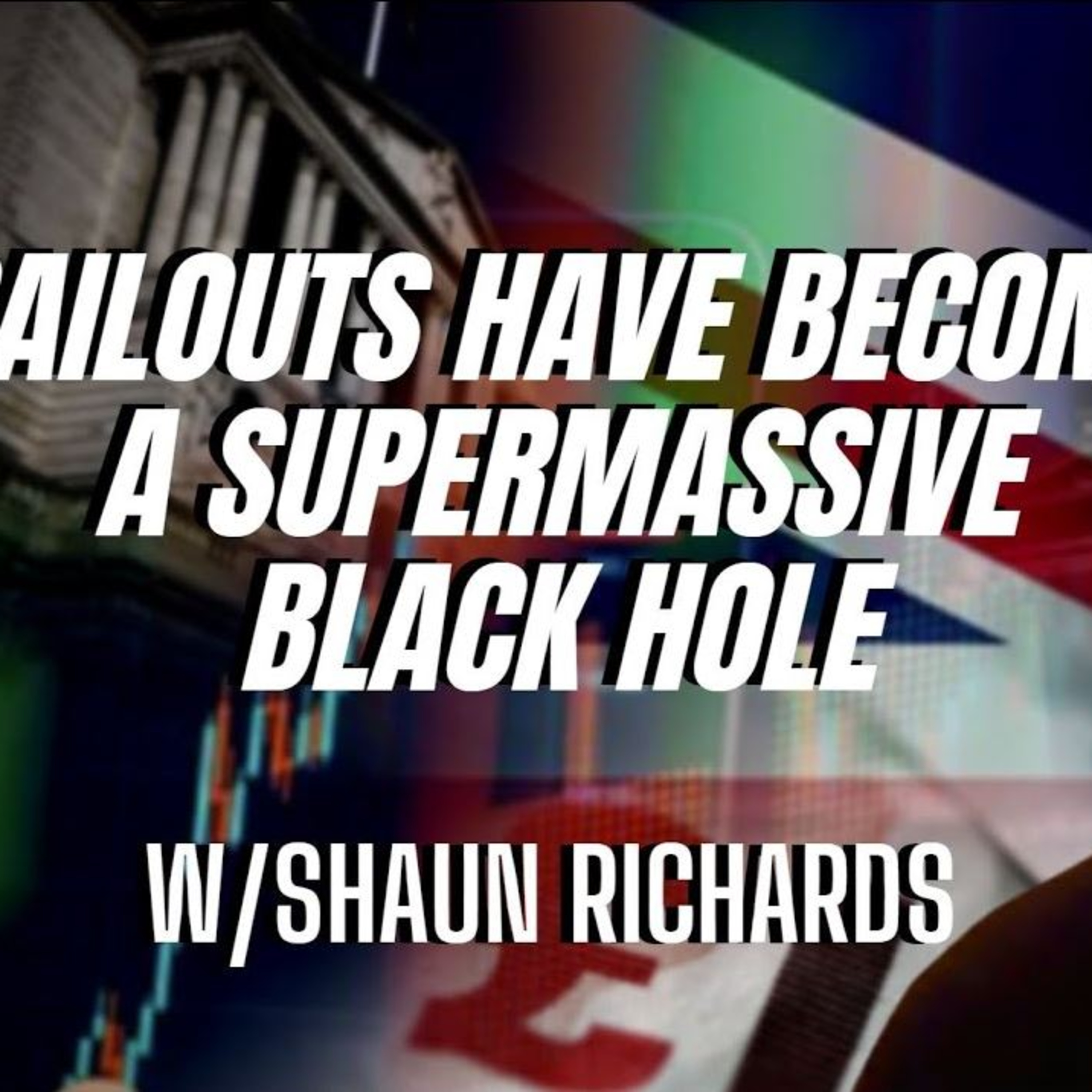 The Global Economy Is Being Sucked Back Into The Debt Cycle w/ Shaun Richards