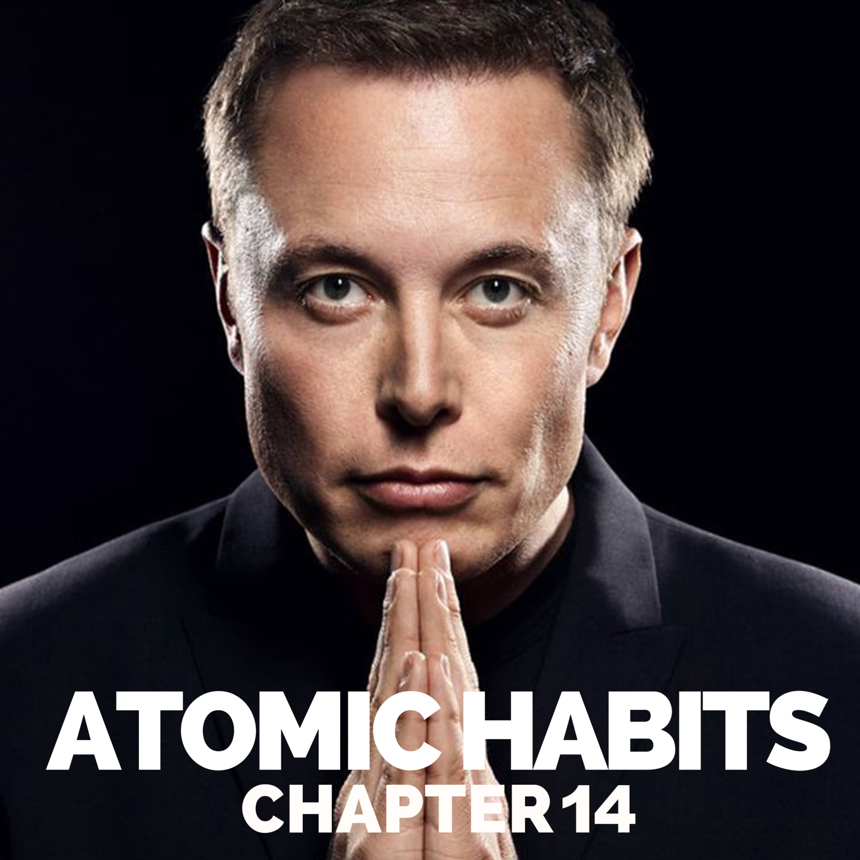 How To Get Things Done Without Fail | Atomic Habits Book Summary Chapter 14 (James Clear) episode artwork