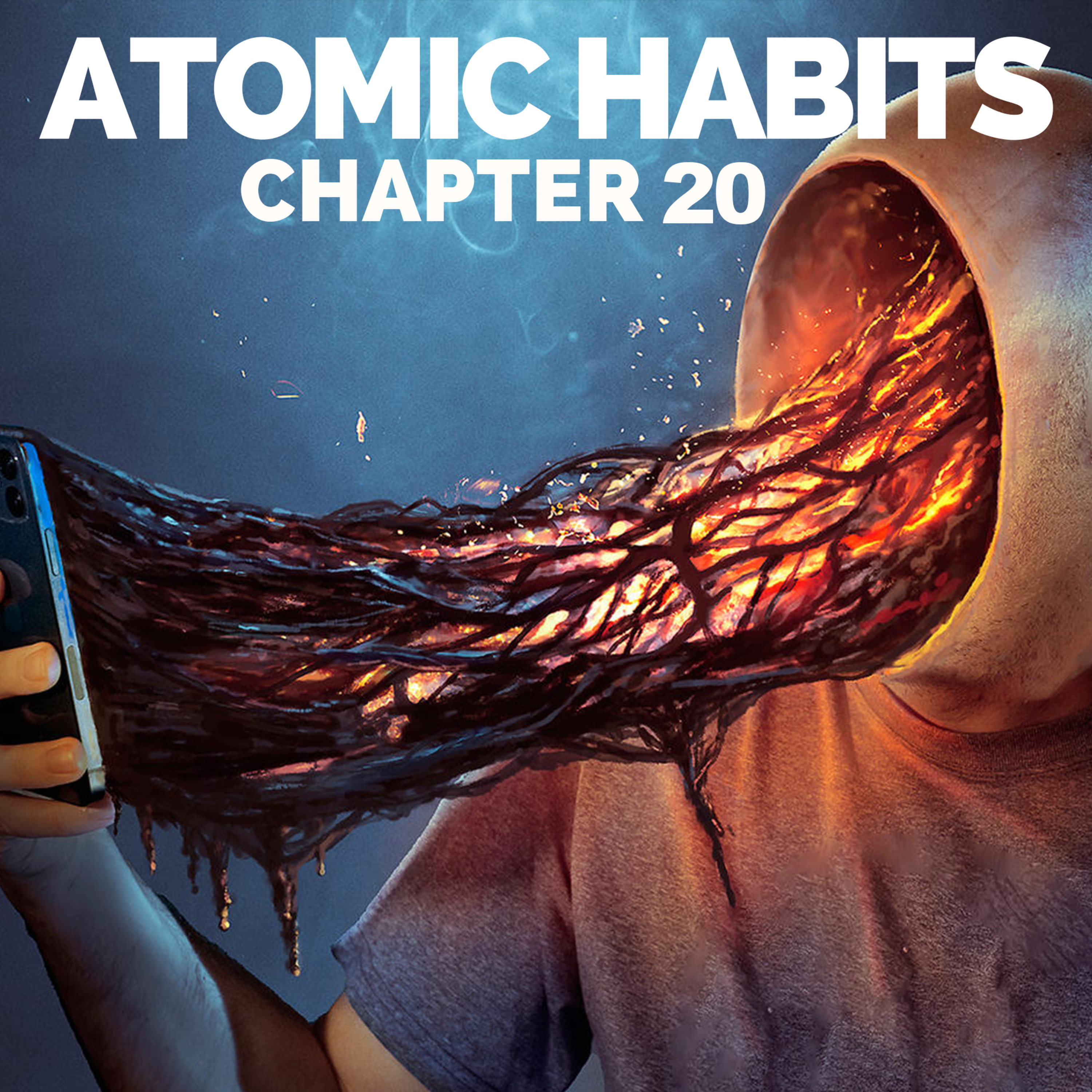 The Downside of Habits | Atomic Habits Book Summary Chapter 20 (James Clear) episode artwork