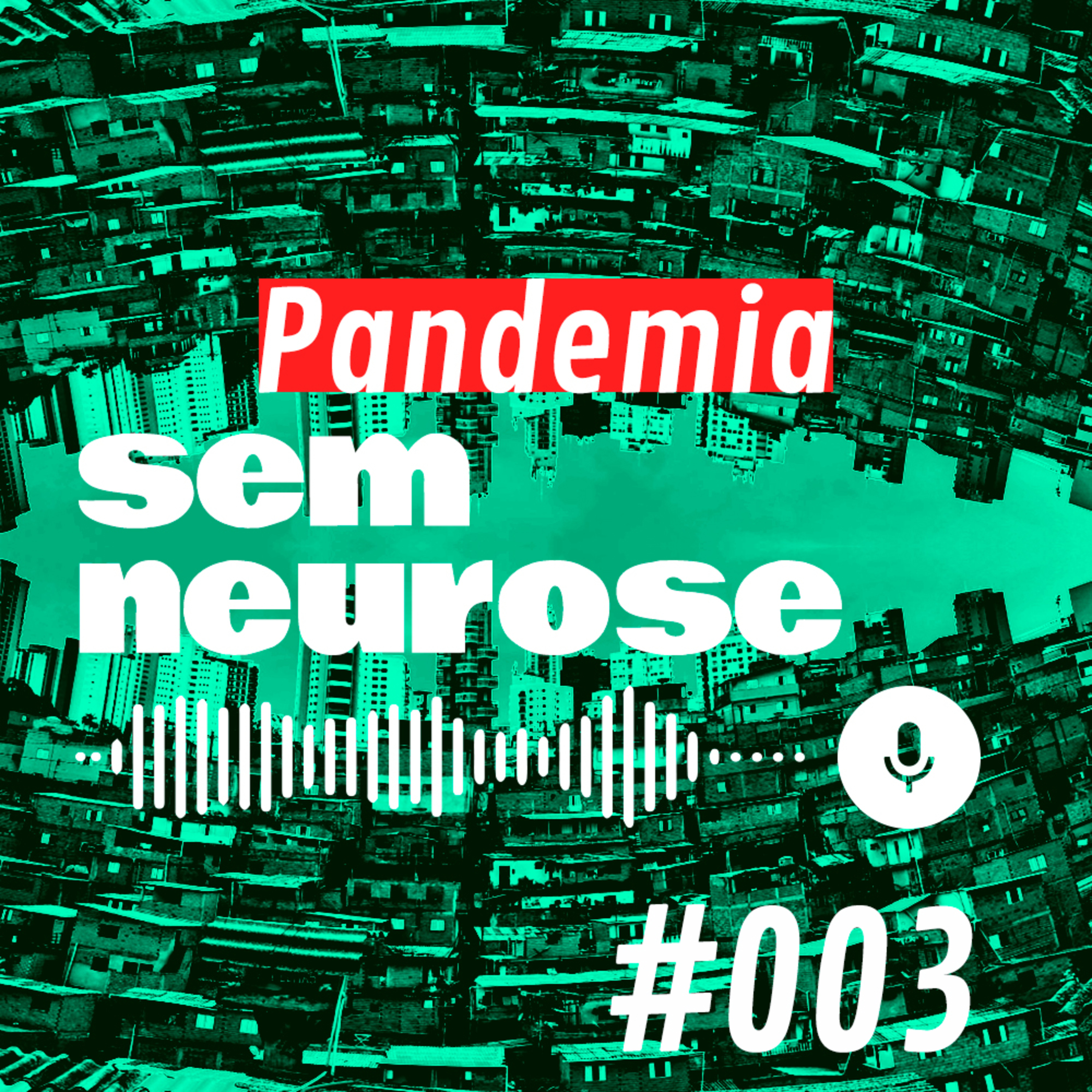 Pandemia sem neurose #003 episode artwork