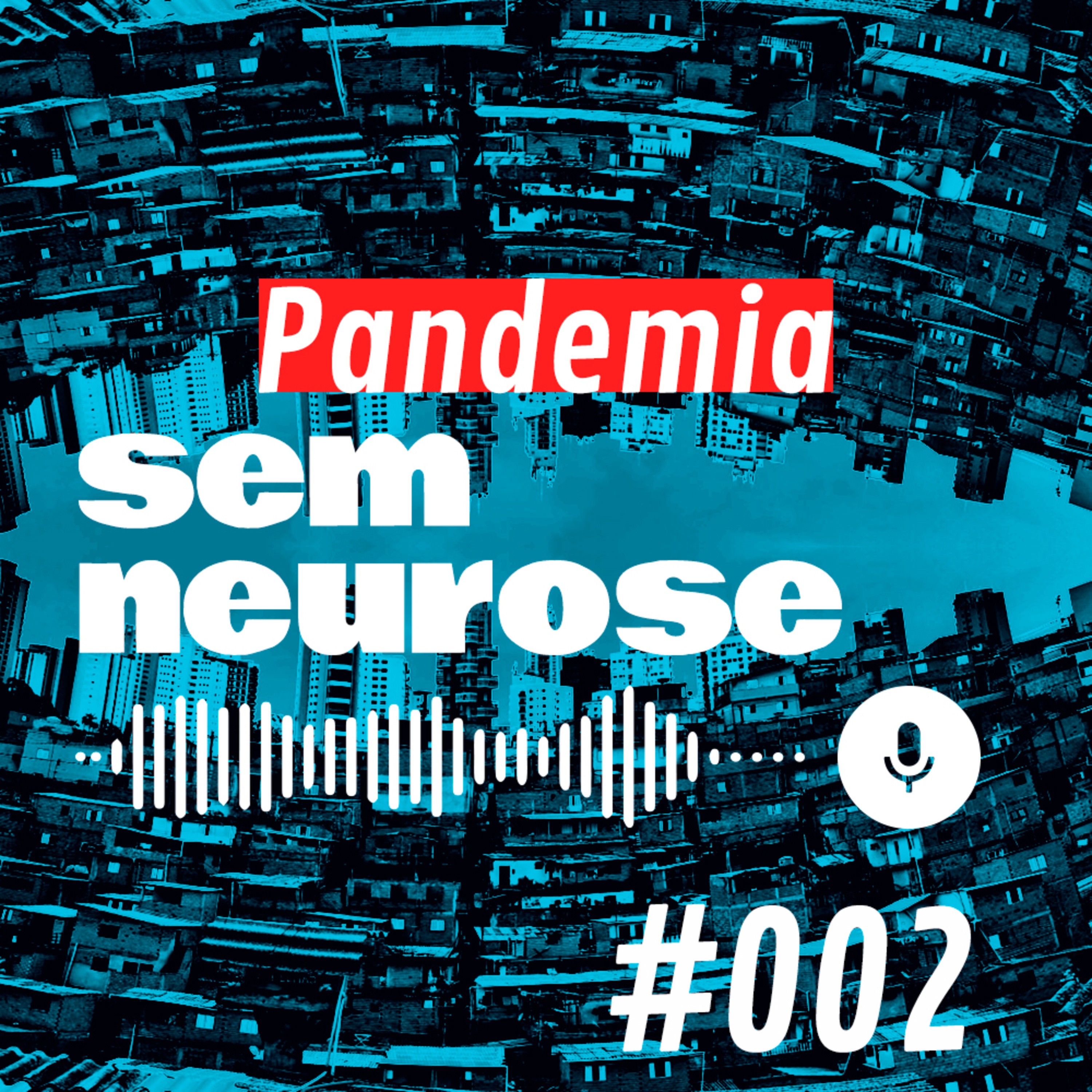 Pandemia sem neurose #002 episode artwork