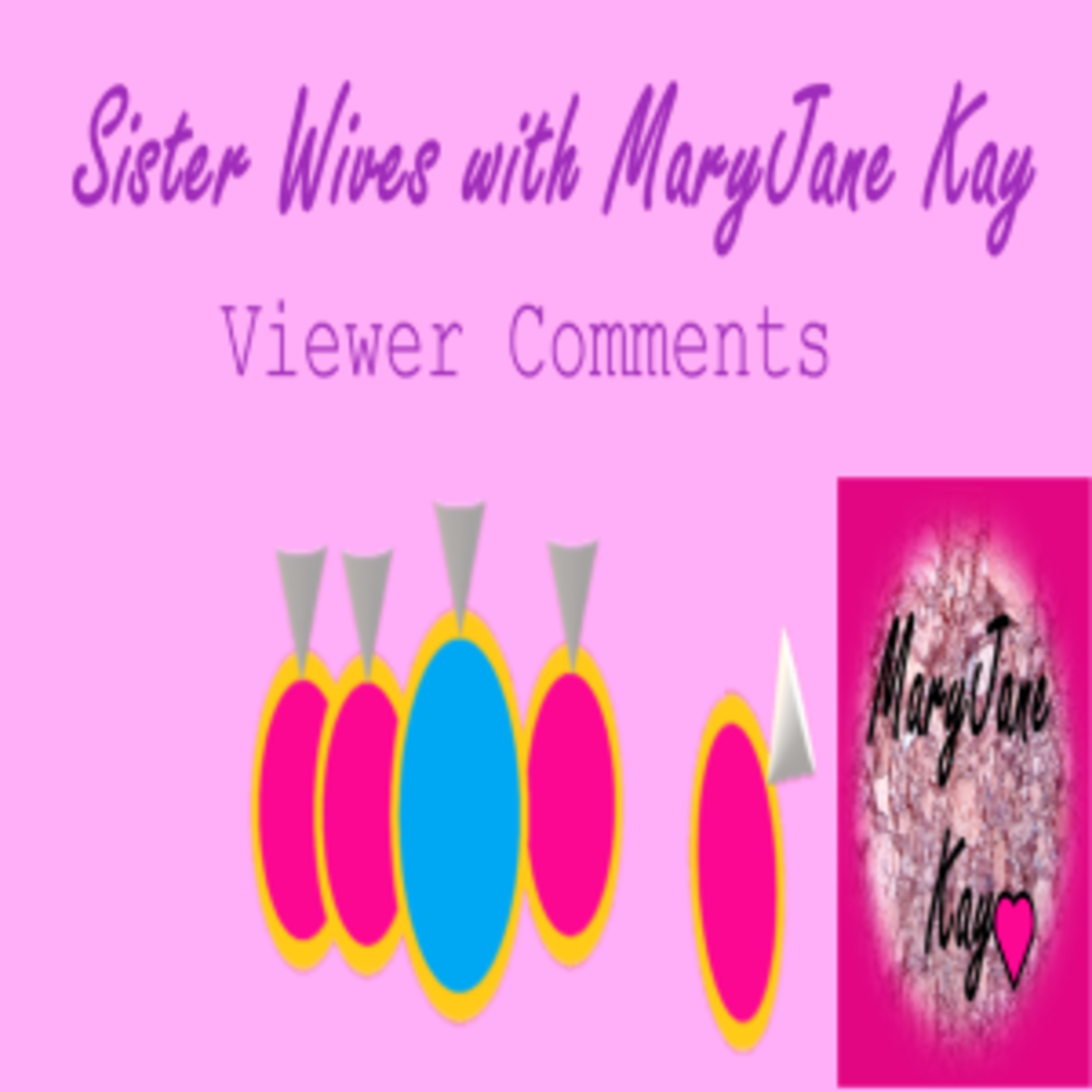 Sister Wives with MaryJane Kay