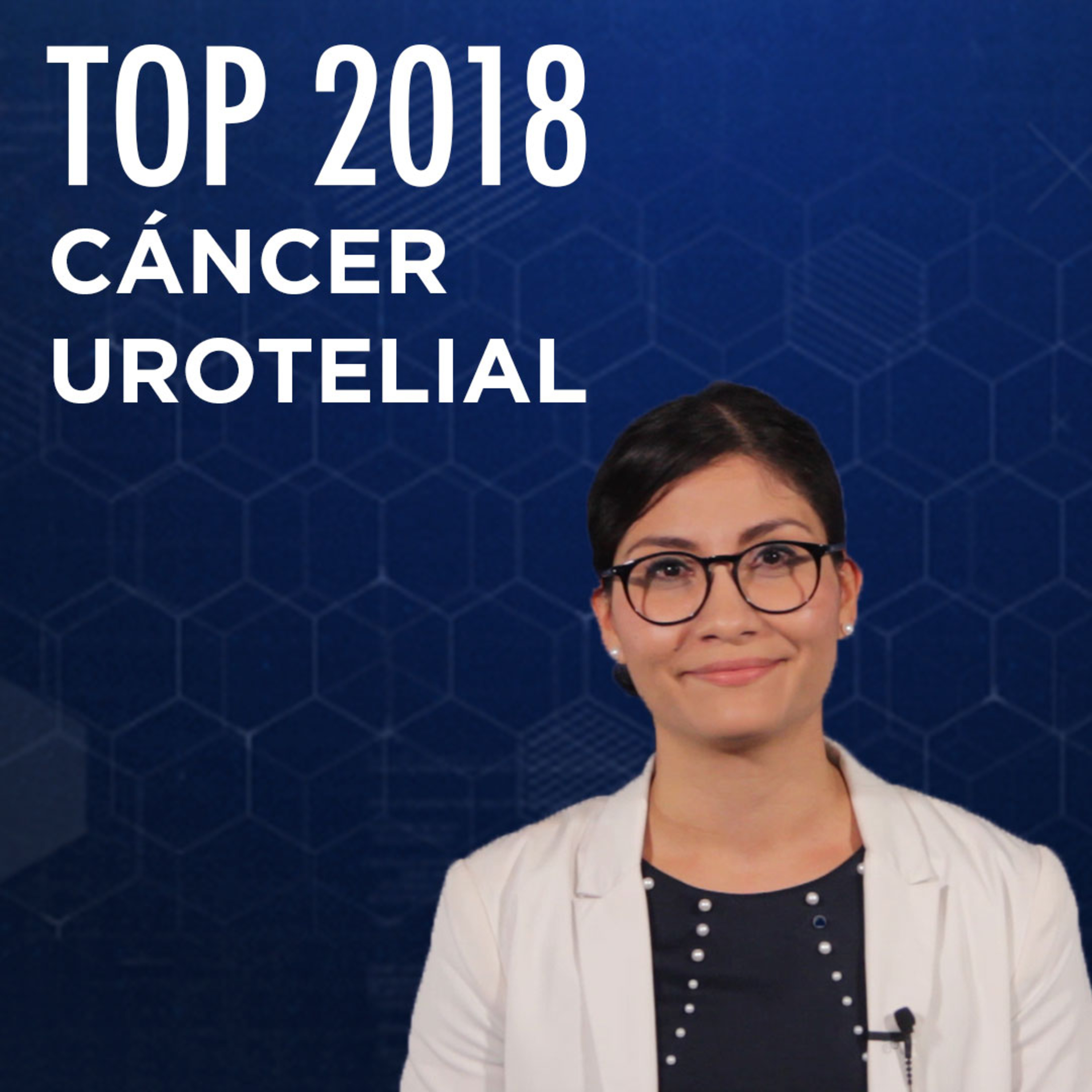 TOP 2018 EN CÁNCER UROTELIAL episode artwork