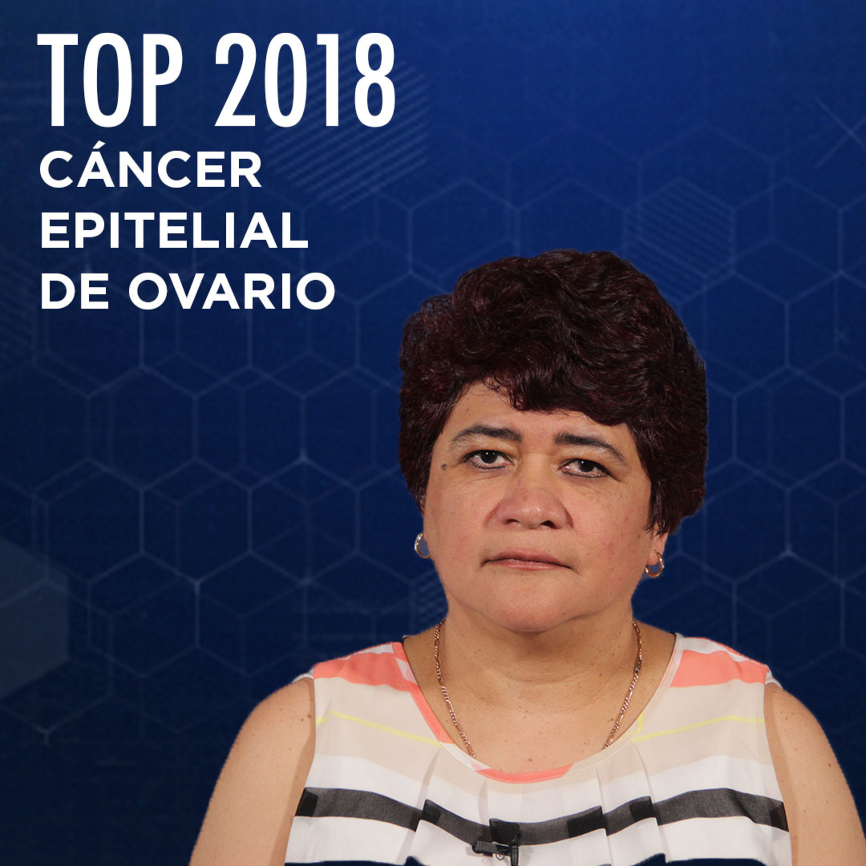 TOP 2018 EN CÁNCER EPITELIAL DE OVARIO episode artwork