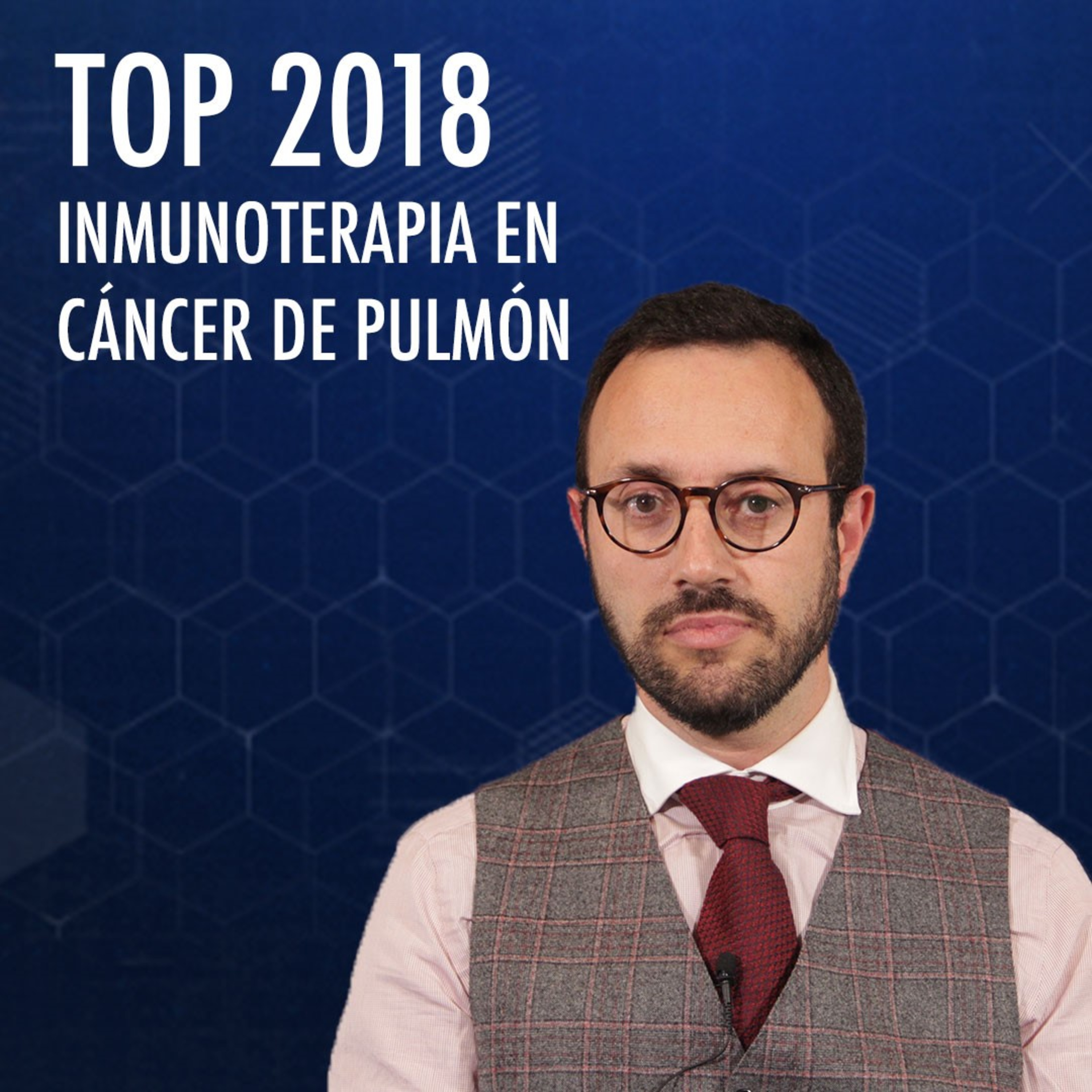 TOP 2018 INMUNOTERAPIA EN CÁNCER DE PULMÓN episode artwork