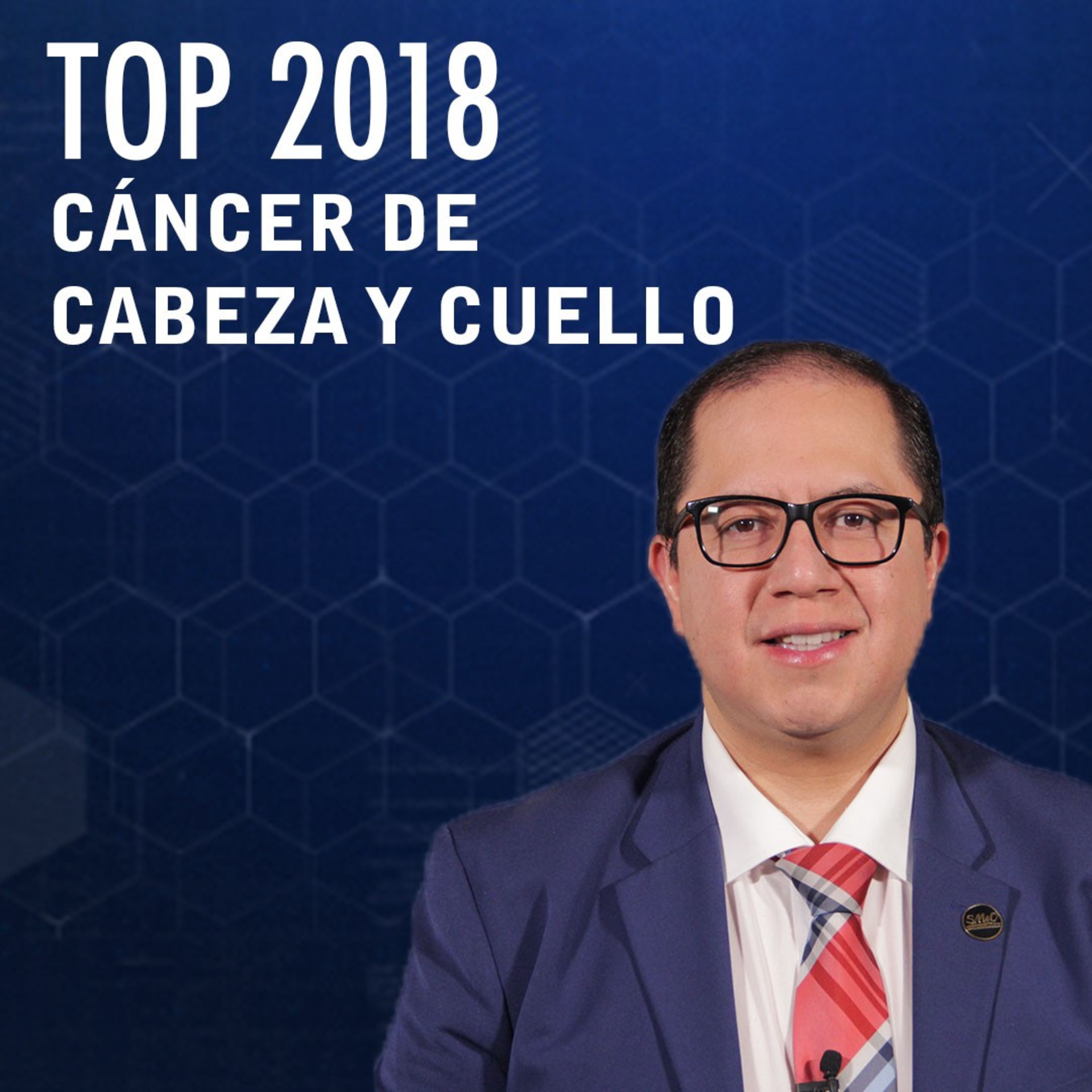 TOP 2018 EN CÁNCER DE CABEZA Y CUELLO episode artwork