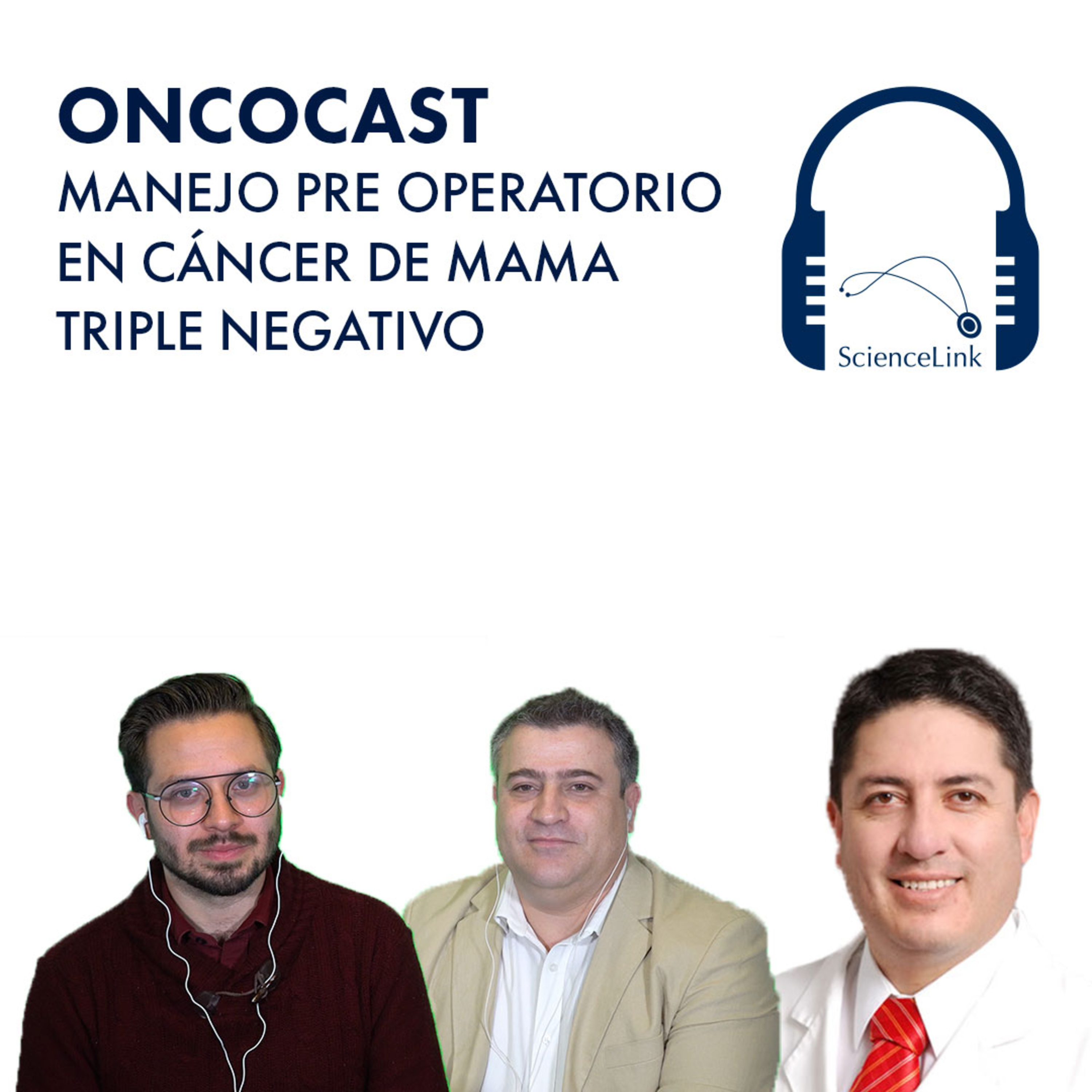 ONCOCAST: MANEJO PRE OPERATORIO EN CÁNCER DE MAMA TRIPLE NEGATIVO episode artwork