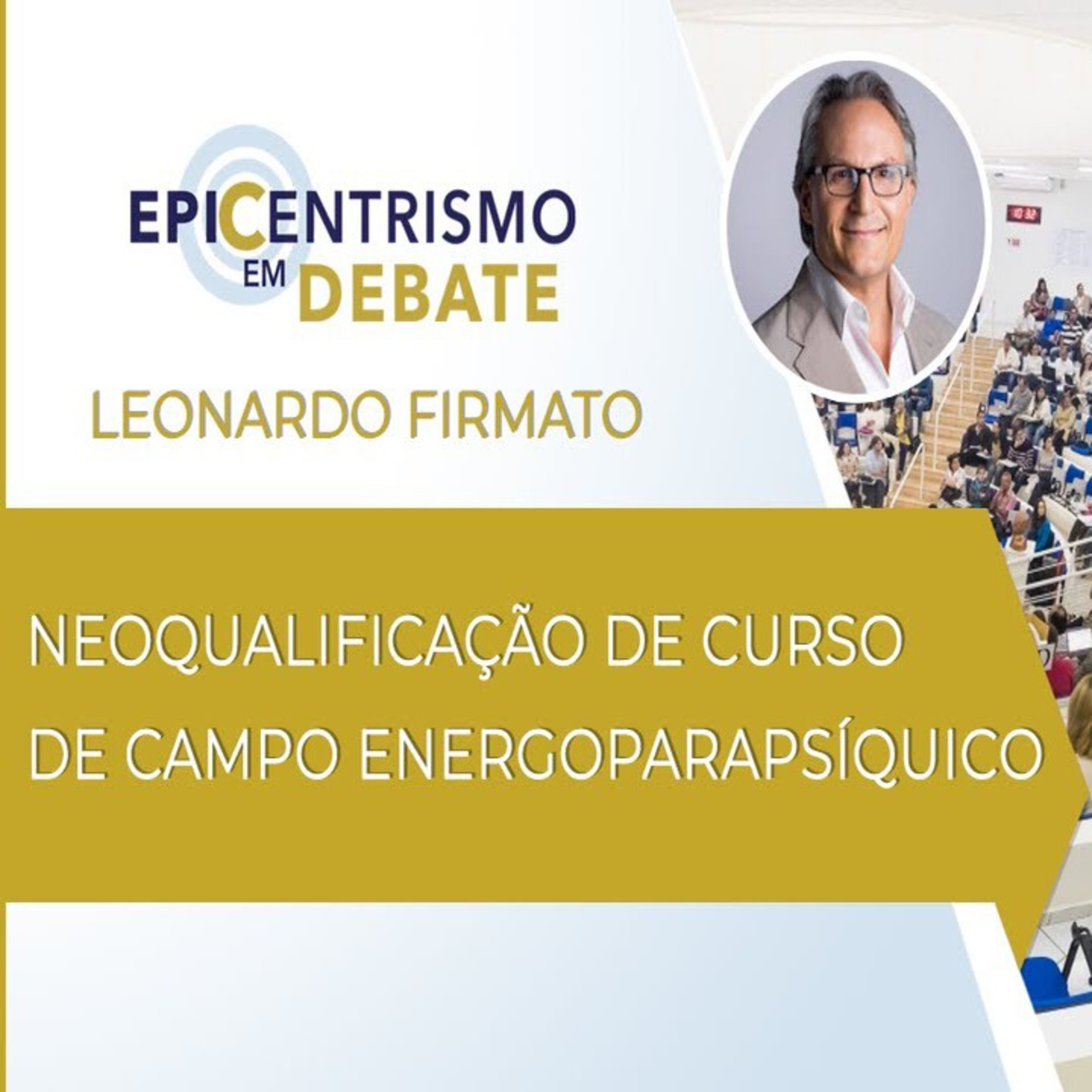 Epicentrismo em Debate - Conscienciologia