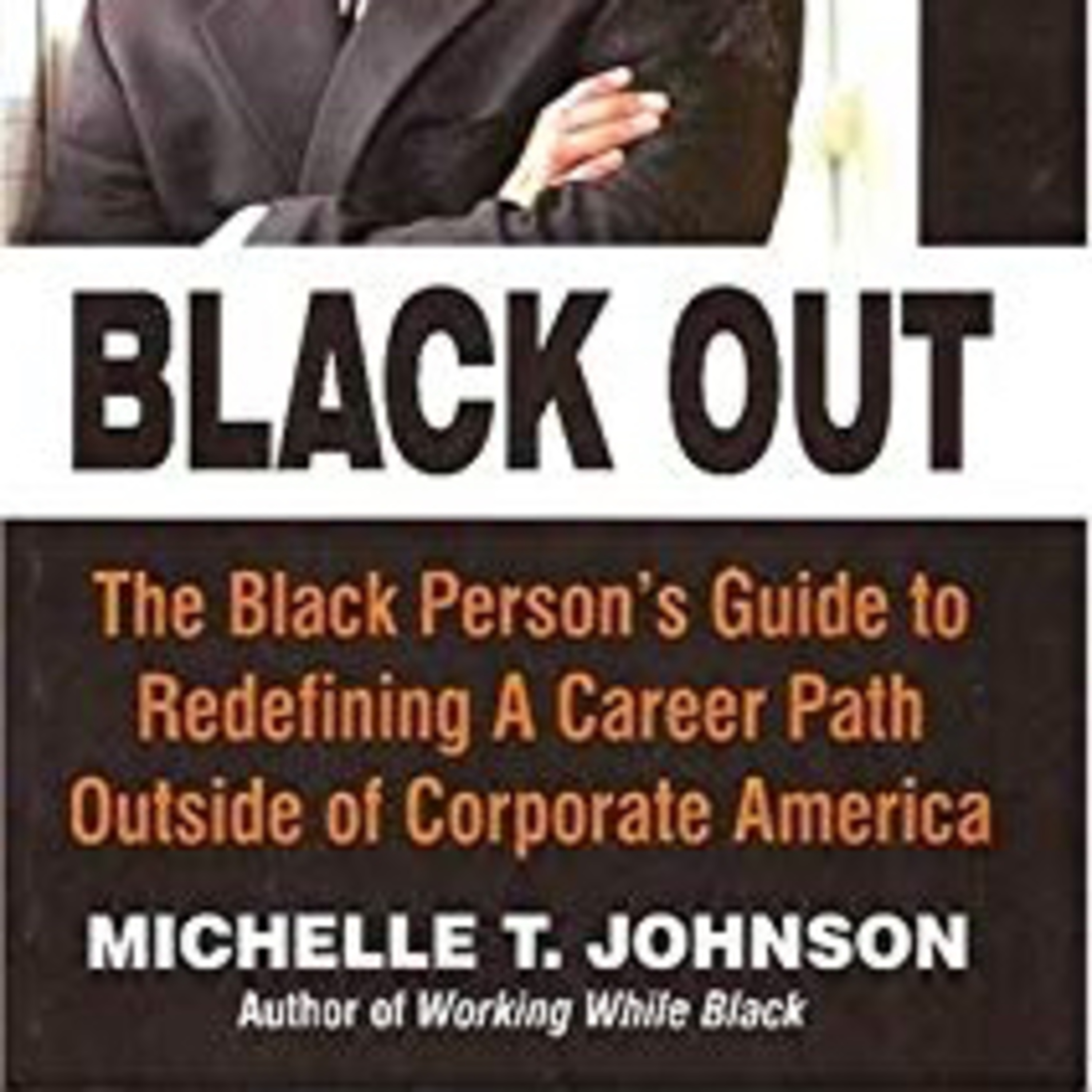 Little Gems: Black Out: The Black Person’s Guide to Redefining A Career Path Outside of Corporate A episode artwork