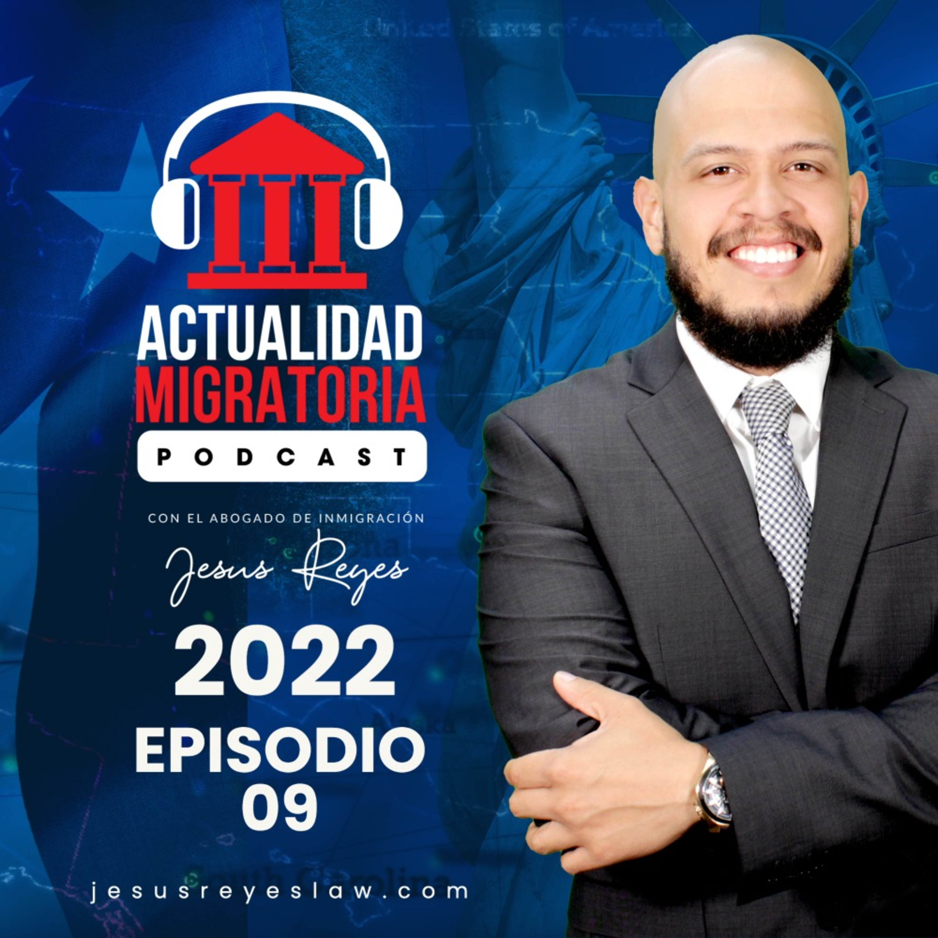 Actualidad Migratoria con el Abogado Jesus Reyes