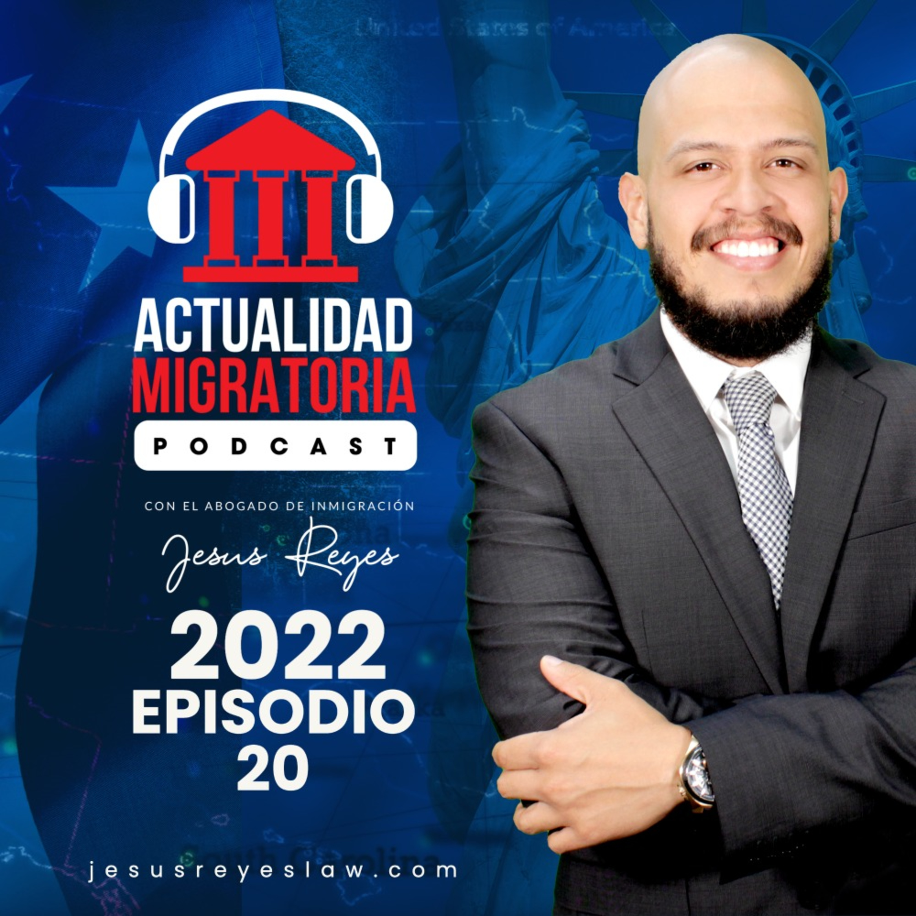 Actualidad Migratoria con el Abogado Jesus Reyes