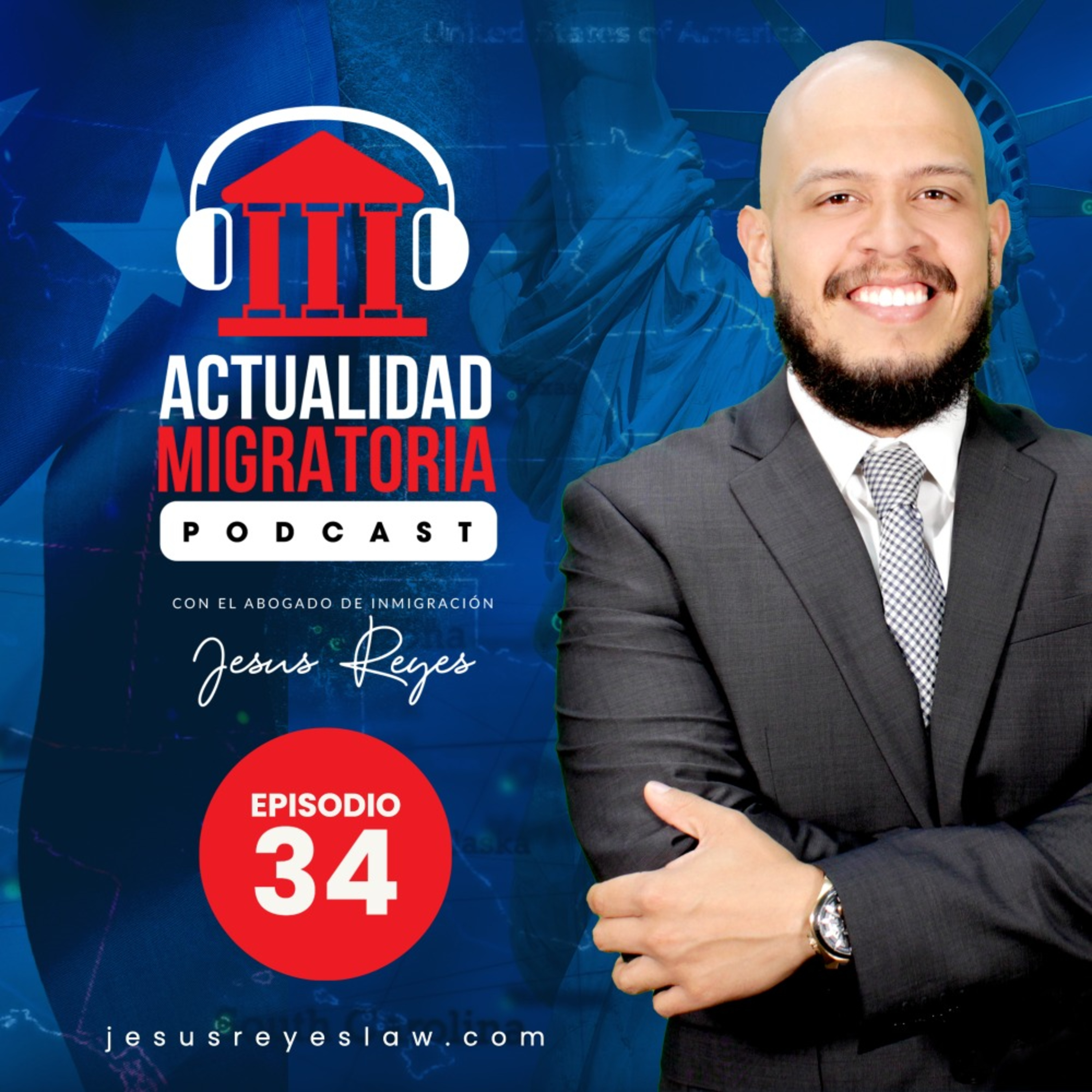 Actualidad Migratoria con el Abogado Jesus Reyes