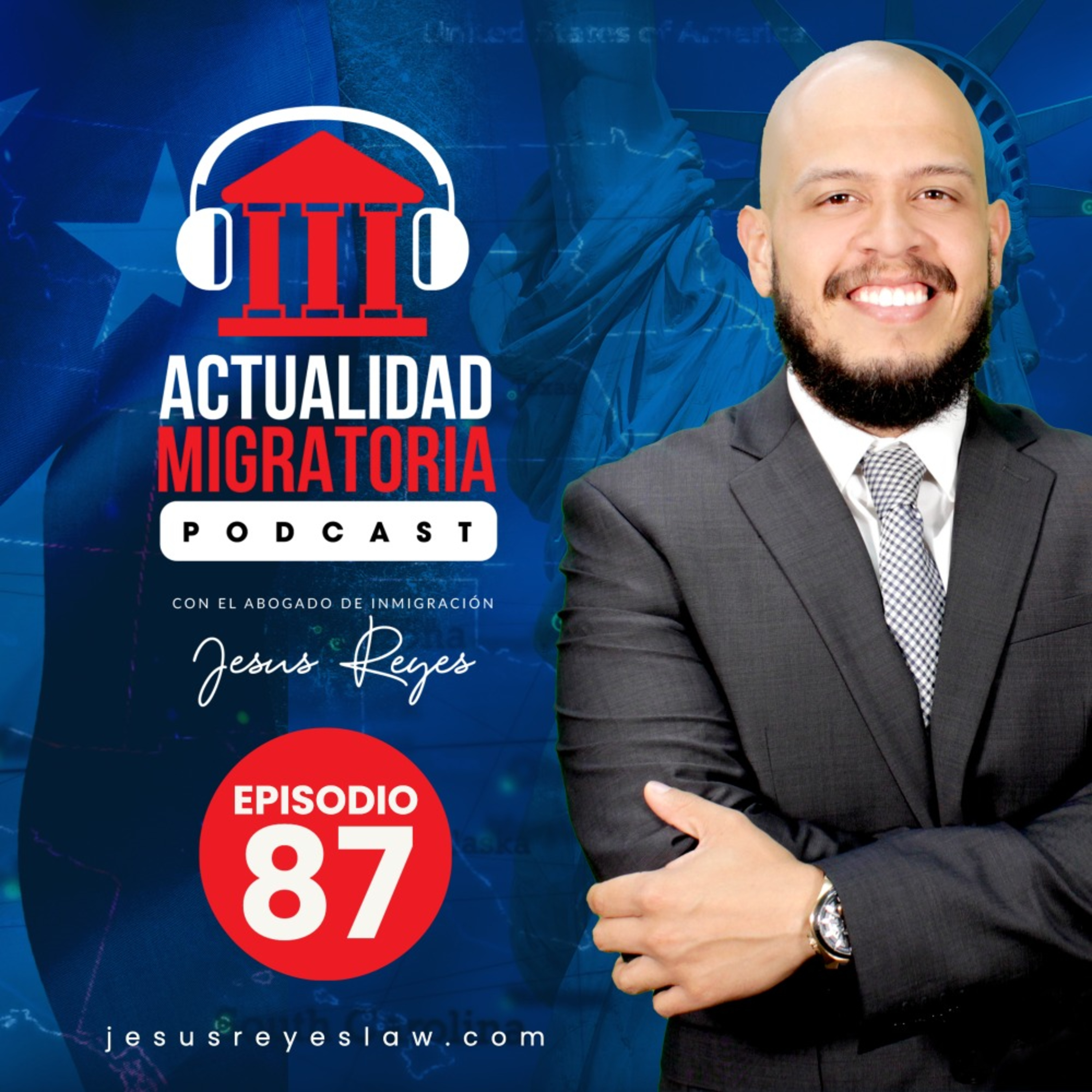 Actualidad Migratoria con el Abogado Jesus Reyes