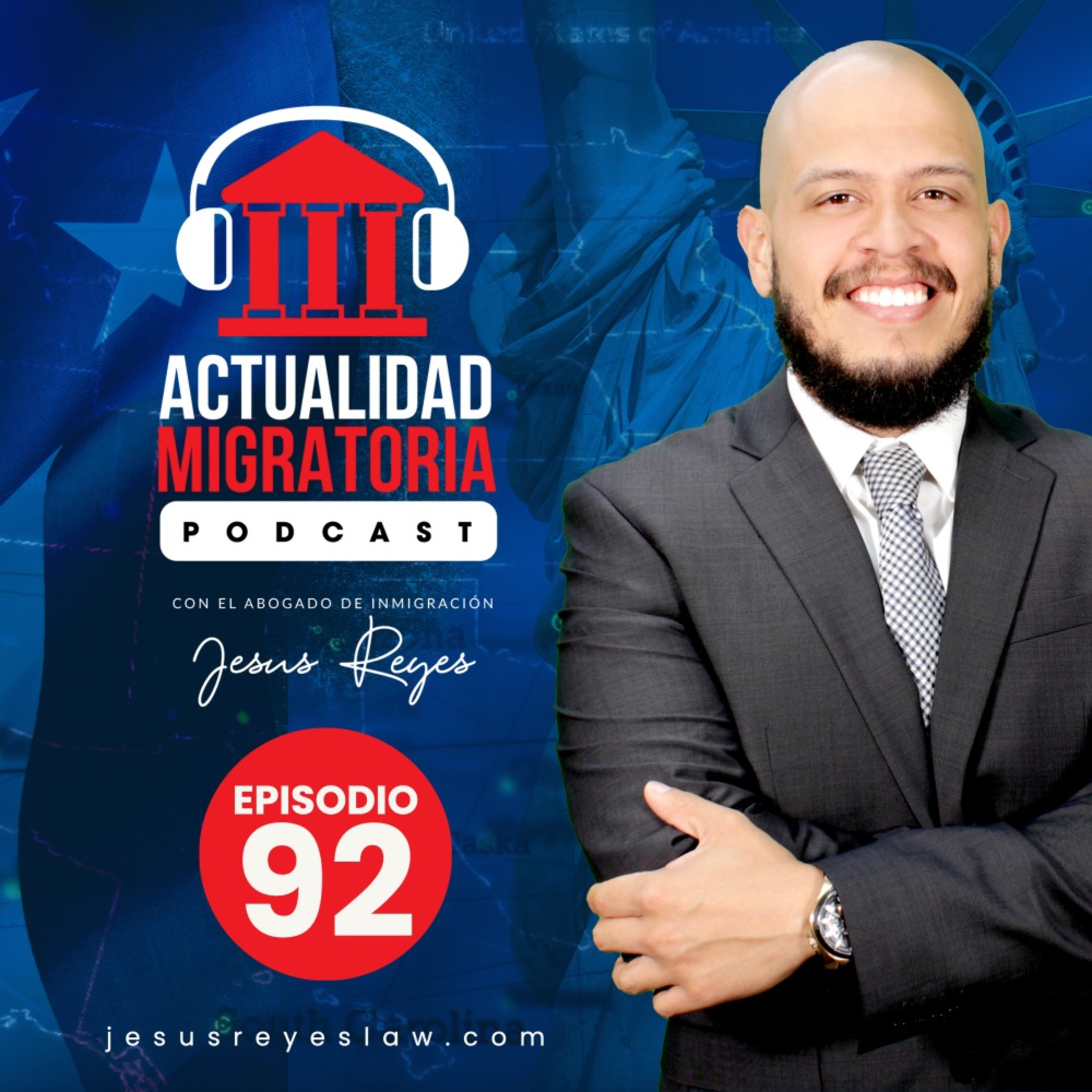 Actualidad Migratoria con el Abogado Jesus Reyes