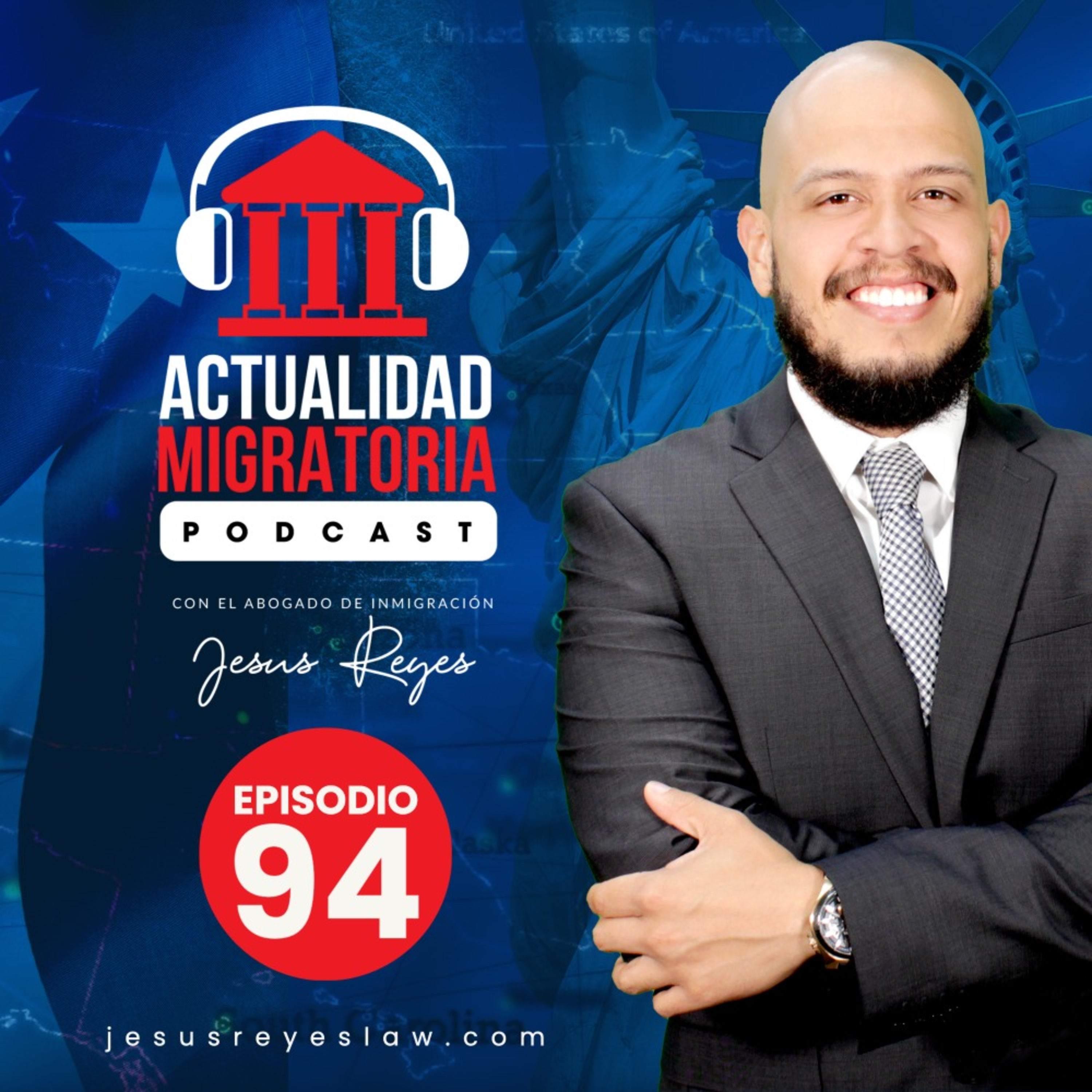 Actualidad Migratoria con el Abogado Jesus Reyes