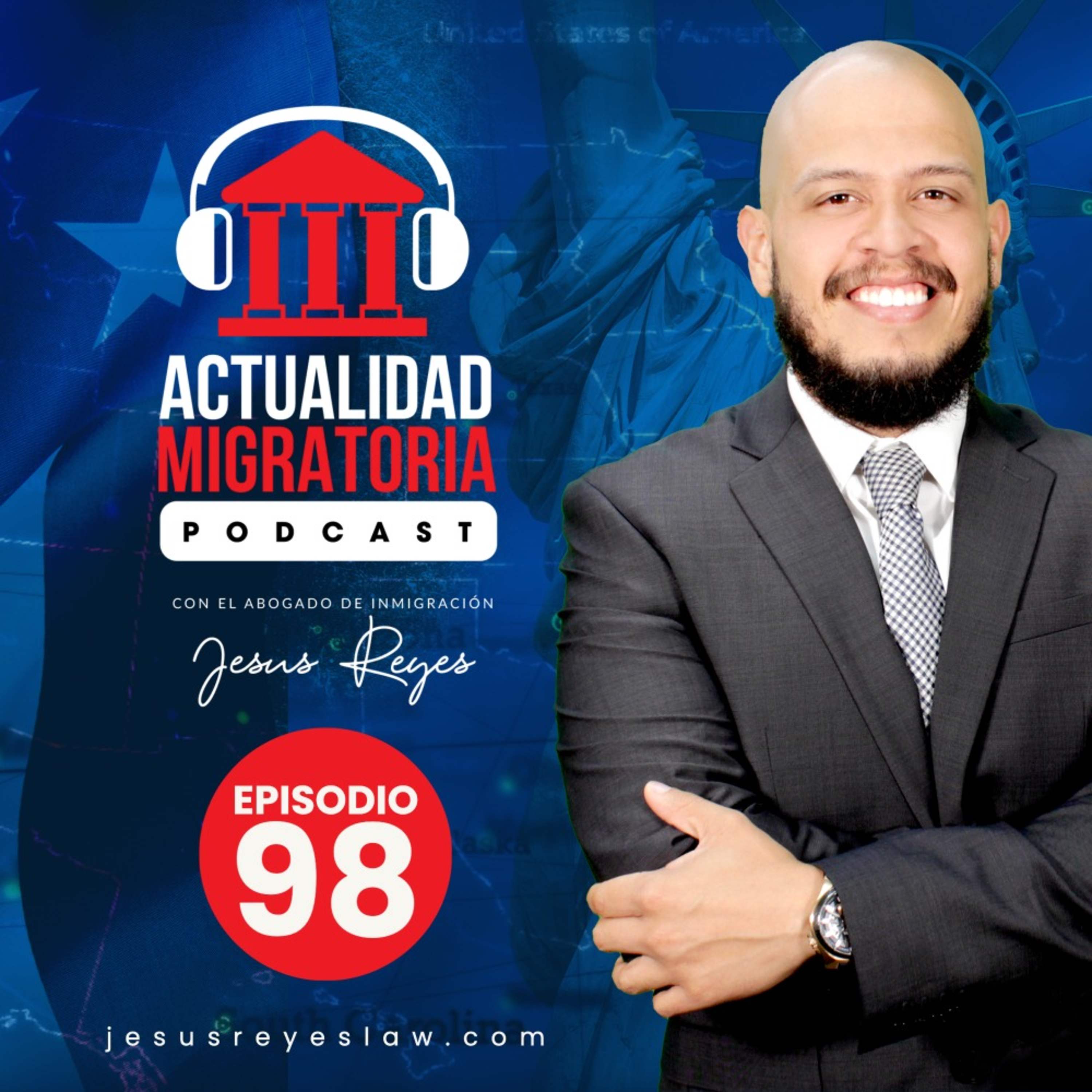 Actualidad Migratoria con el Abogado Jesus Reyes