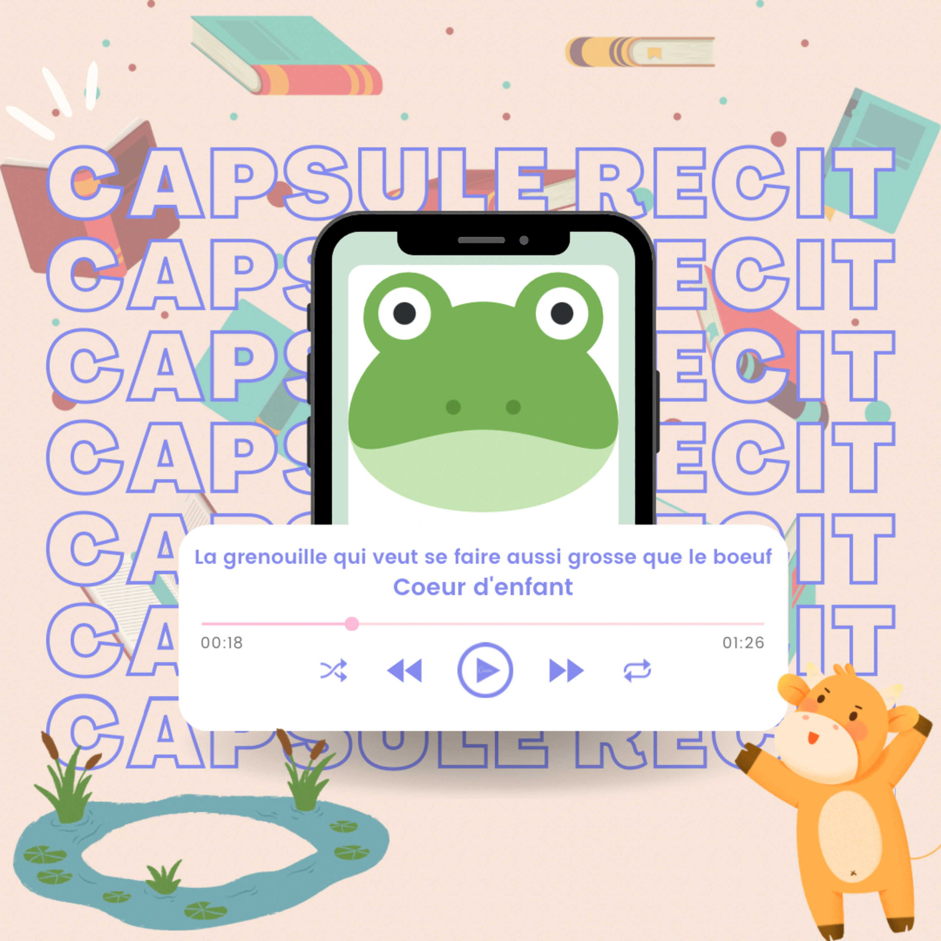 Capsule récit : La grenouille qui veut se faire aussi grosse que le boeuf