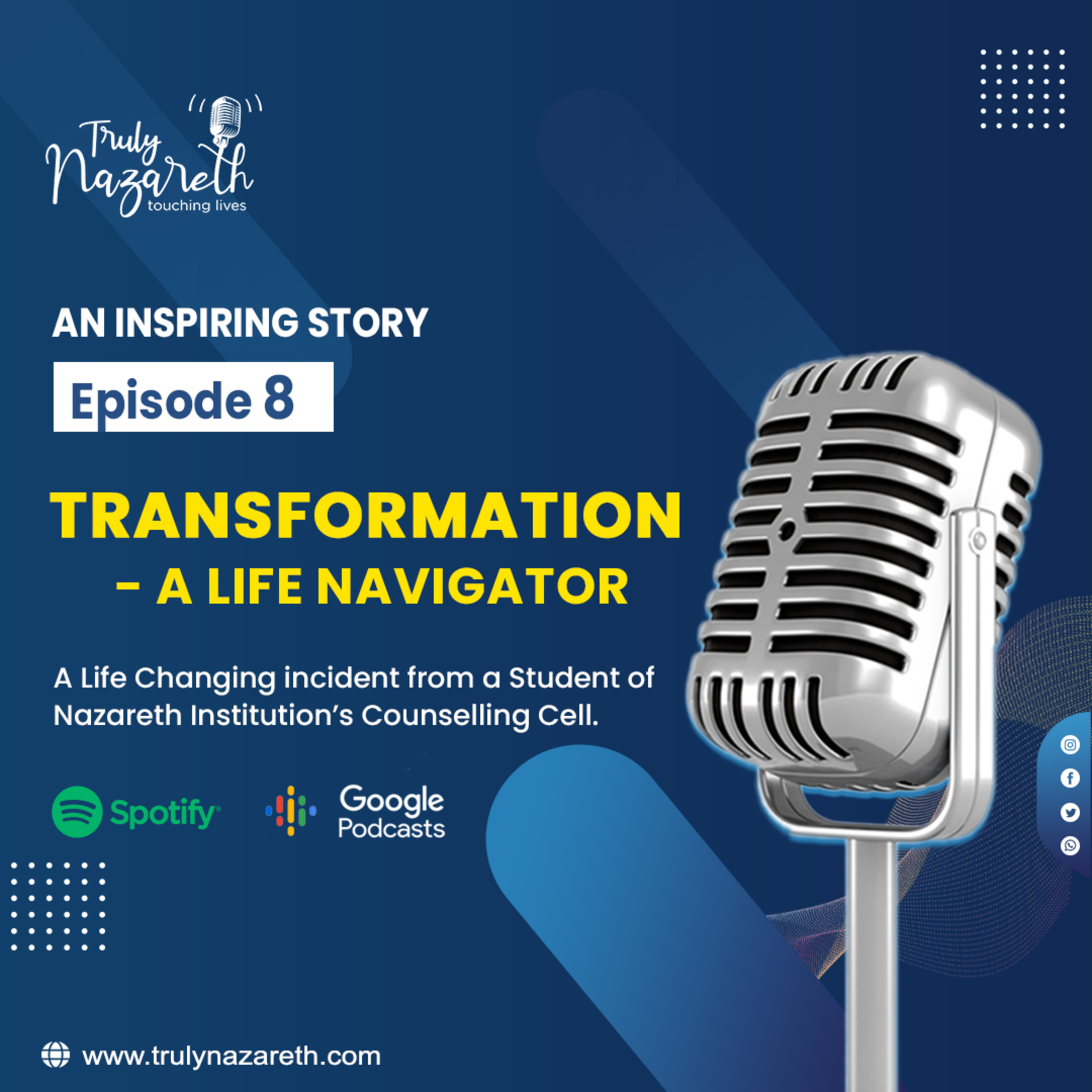 Truly Nazareth Episode 8 : Transformation - A Life Navigator. A Life Changing Incident from a Student of Nazareth Institution’s Counselling Cell episode artwork