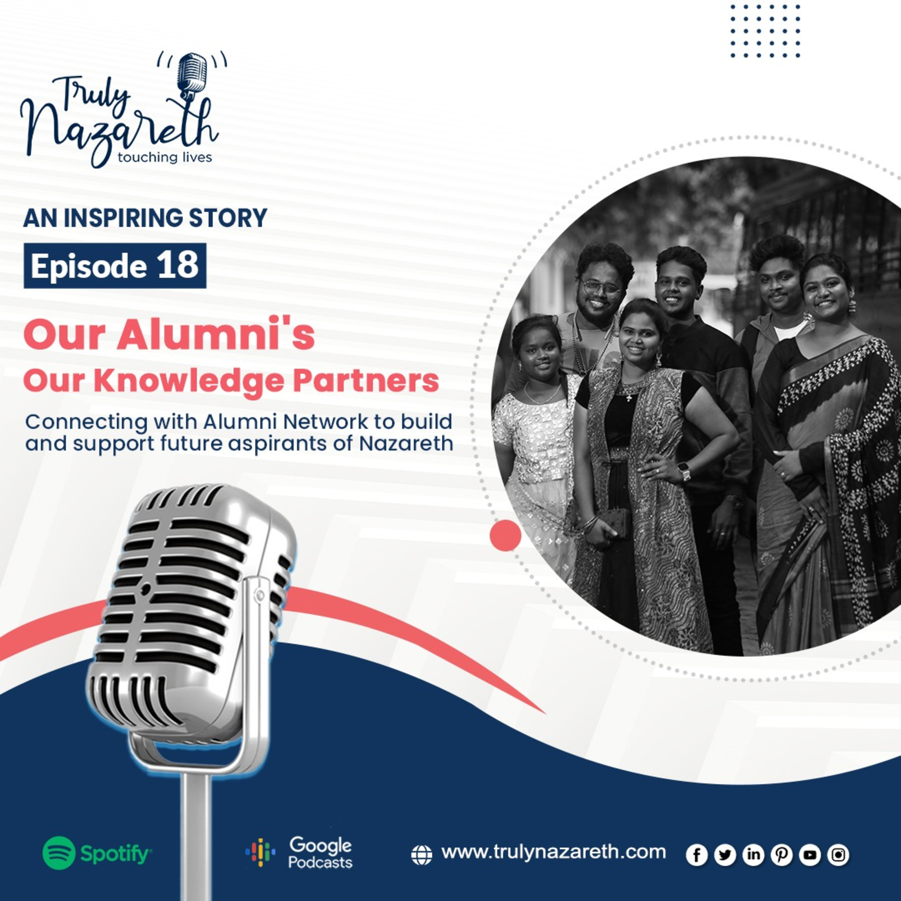 Truly Nazareth Episode 18 : Be Passionate - Our Alumni’s are Our Knowledge Partners episode artwork