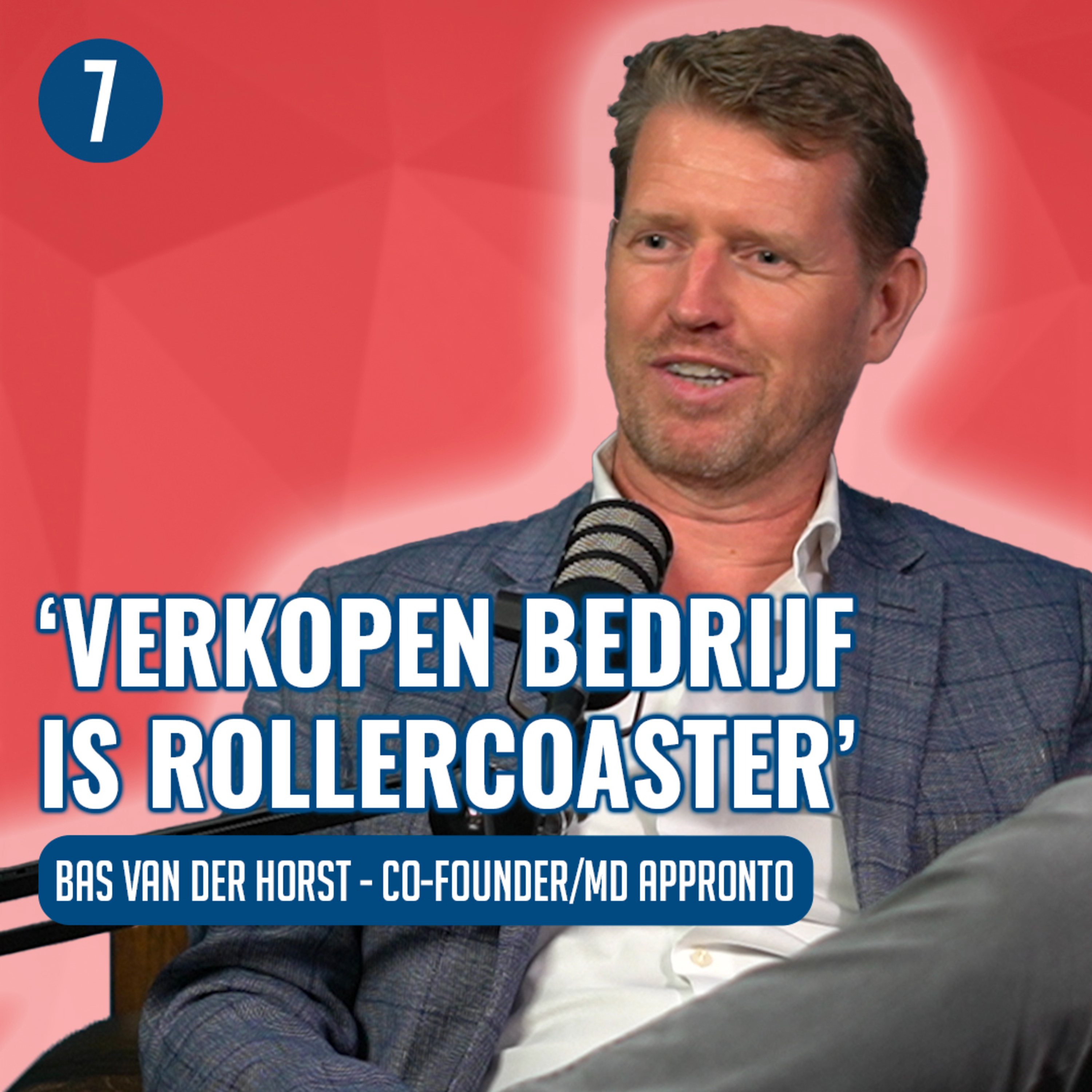 Bas van der Horst (Appronto) over VERKOOP BEDRIJF, GELD, STRATEGIE en LOW CODE | 7DTV episode artwork