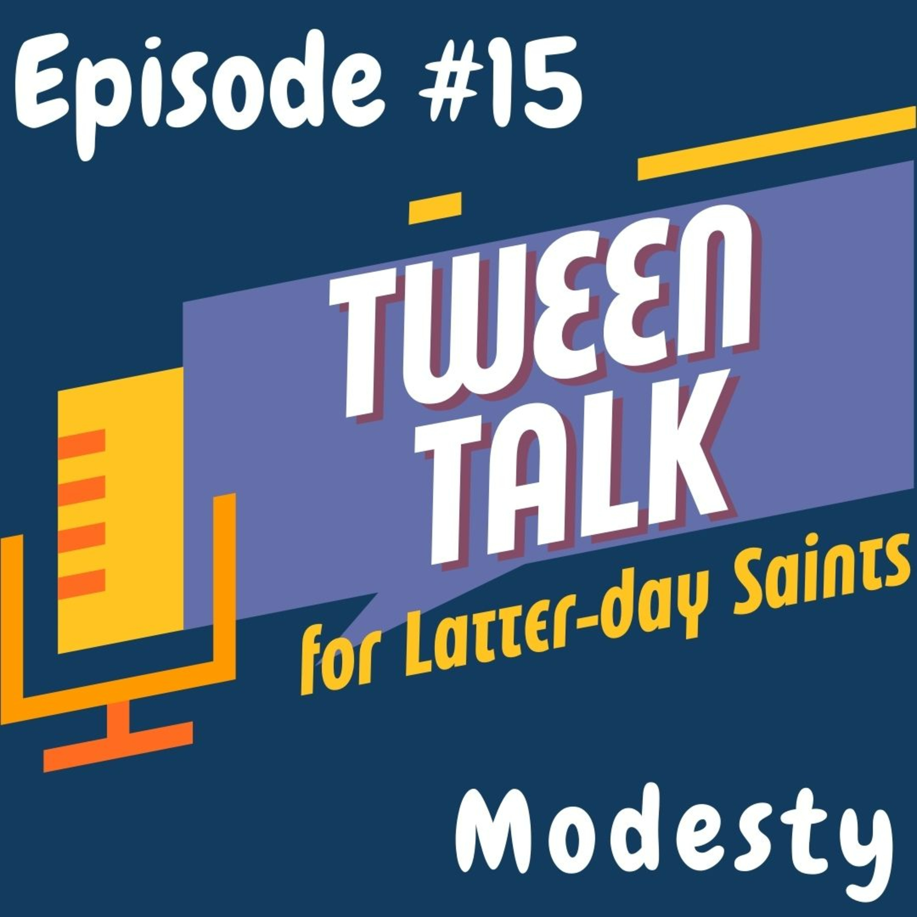 Tween Talk #15: Modesty