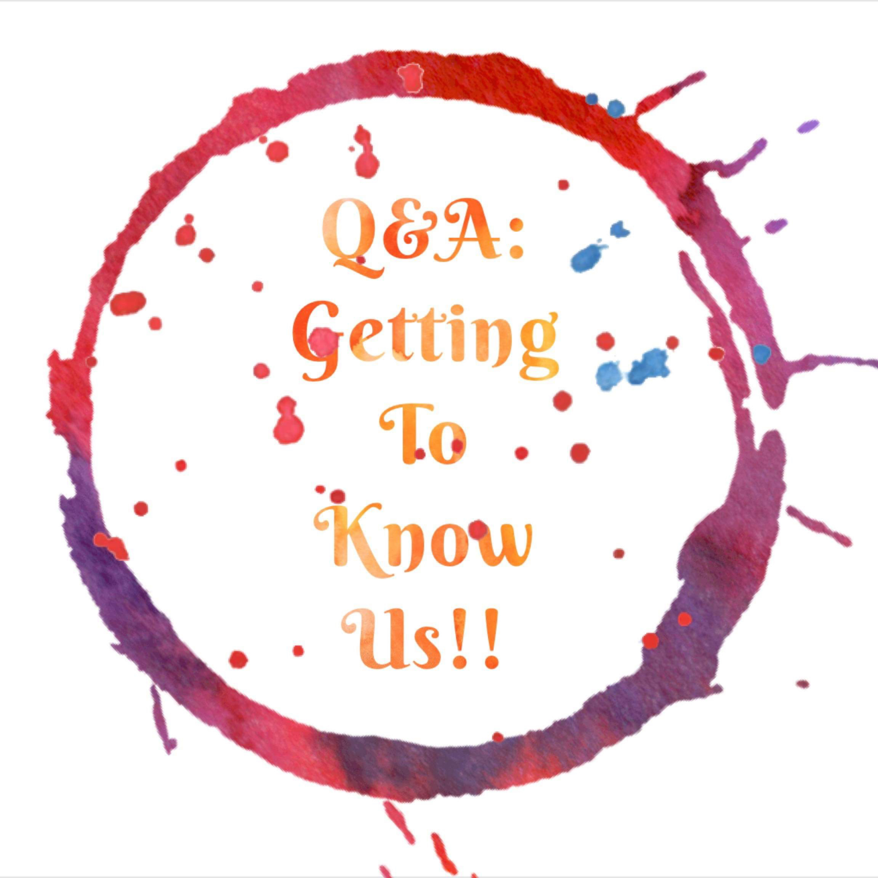 Q&A get to know us!!